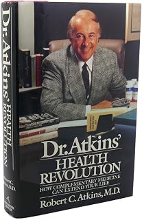 Dr. Atkins' Health Revolution: How Complementary Medicine Can Extend Your Life