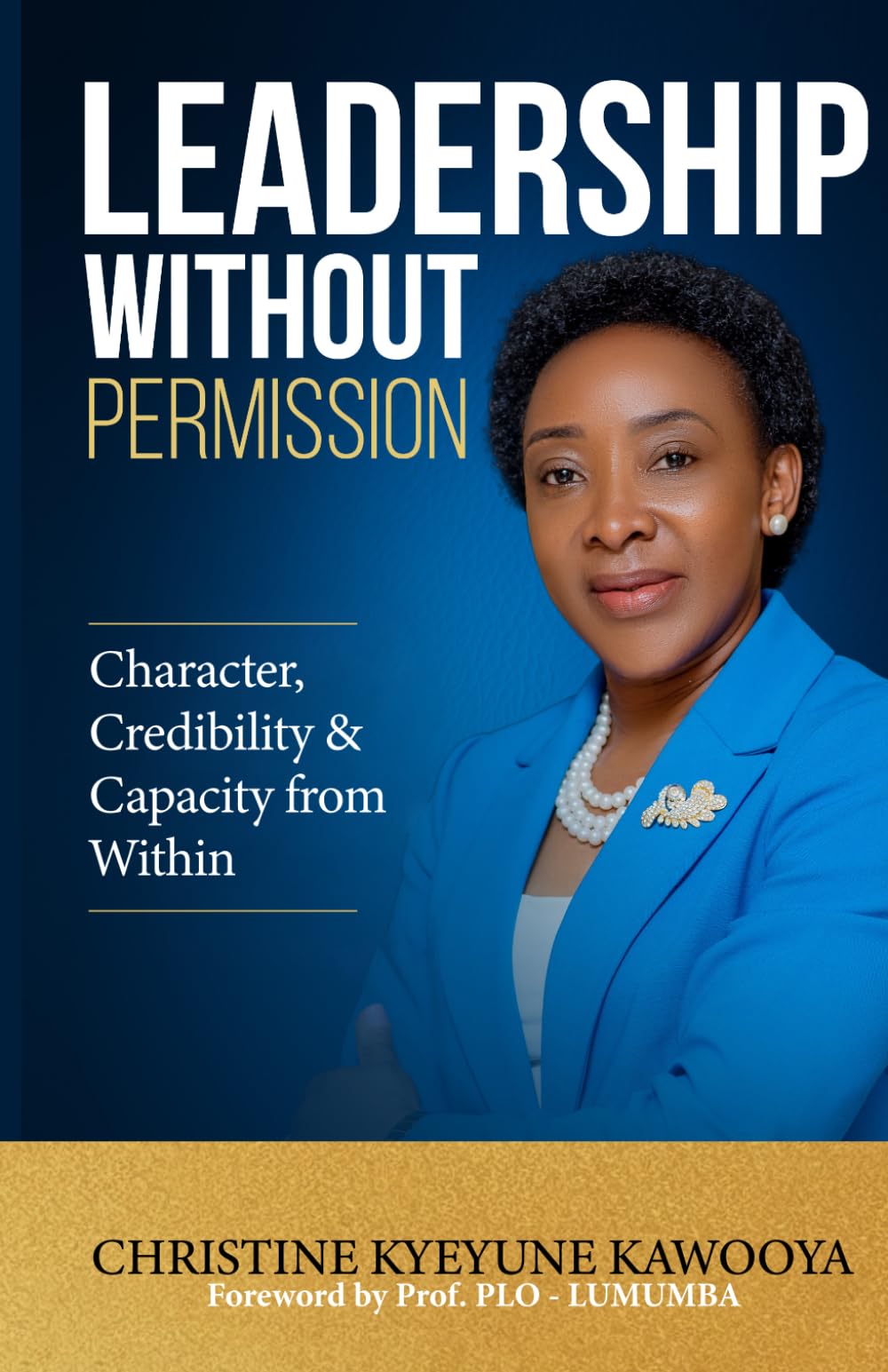Leadership Without Permission: Character, Credibility & Capacity from Within