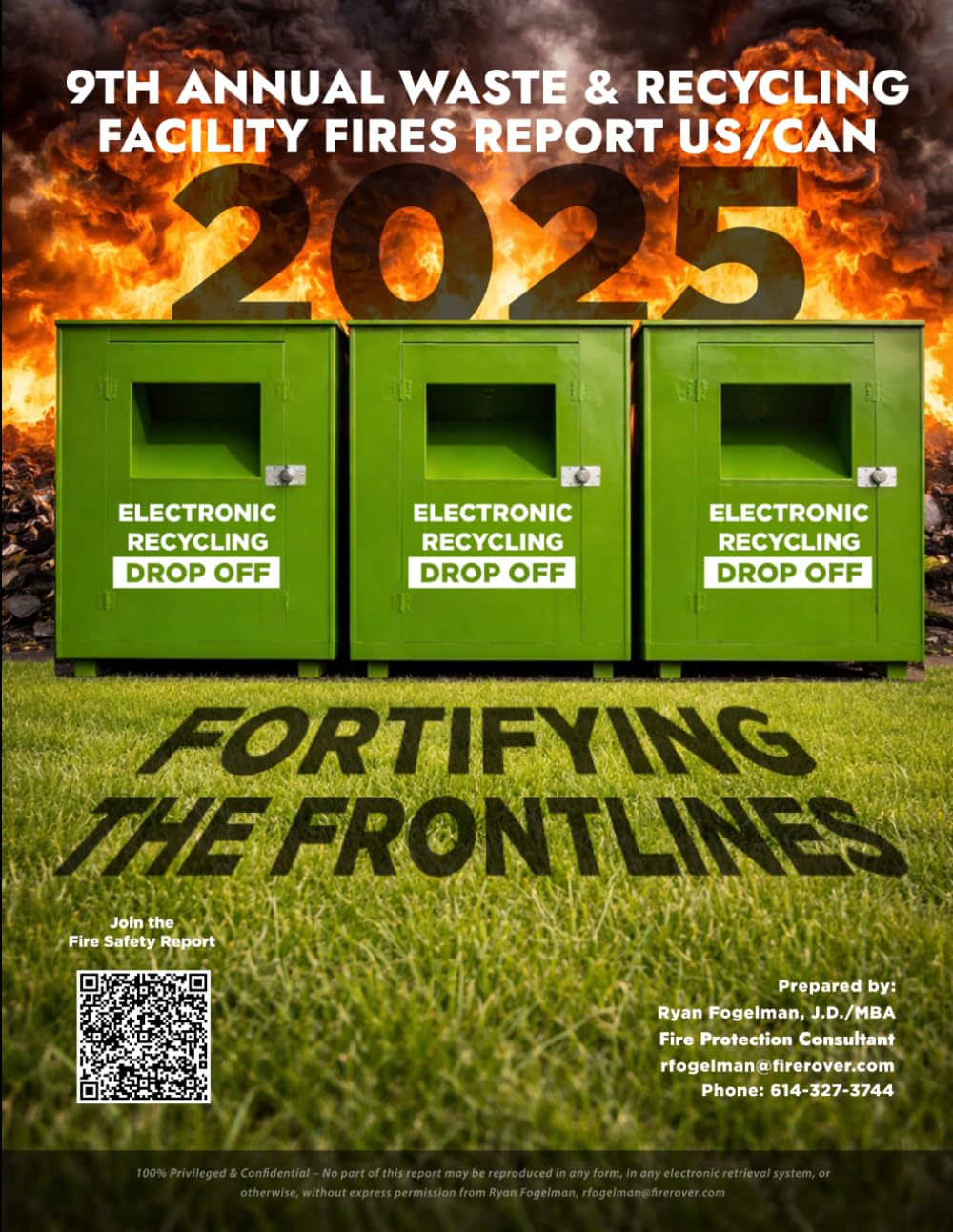 The 9th Annual Reported Waste & Recycling Facility Fires US/CAN: FORTIFYING THE FRONT LINES! (Best Practices: Reported Waste & Recycling Facility ... Lithium-ion Battery Fires on the Frontlines)