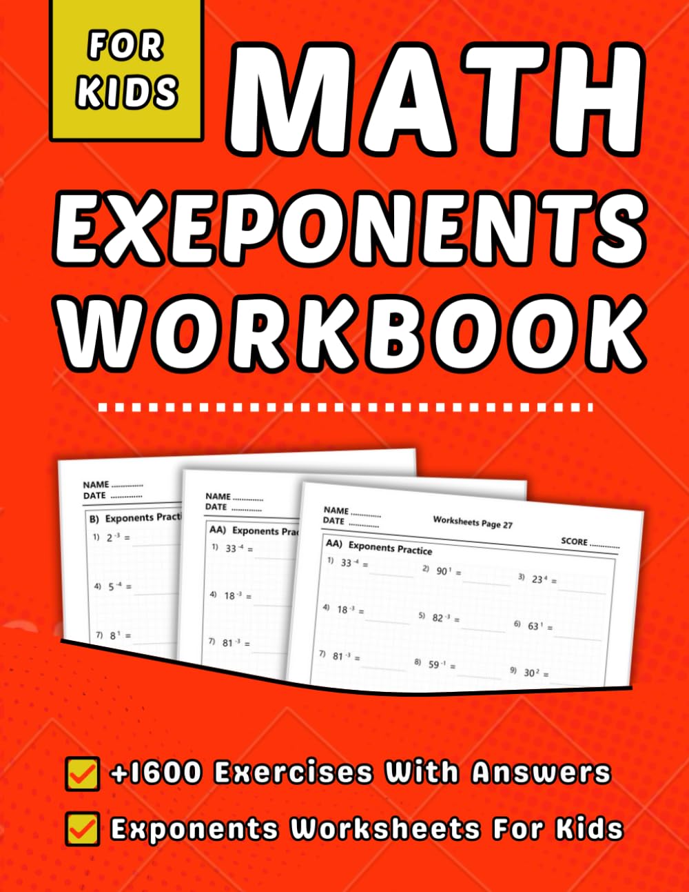 Exponents Workbook For Kids: +1600 Step-by-Step Practice Exercises with Answer Key