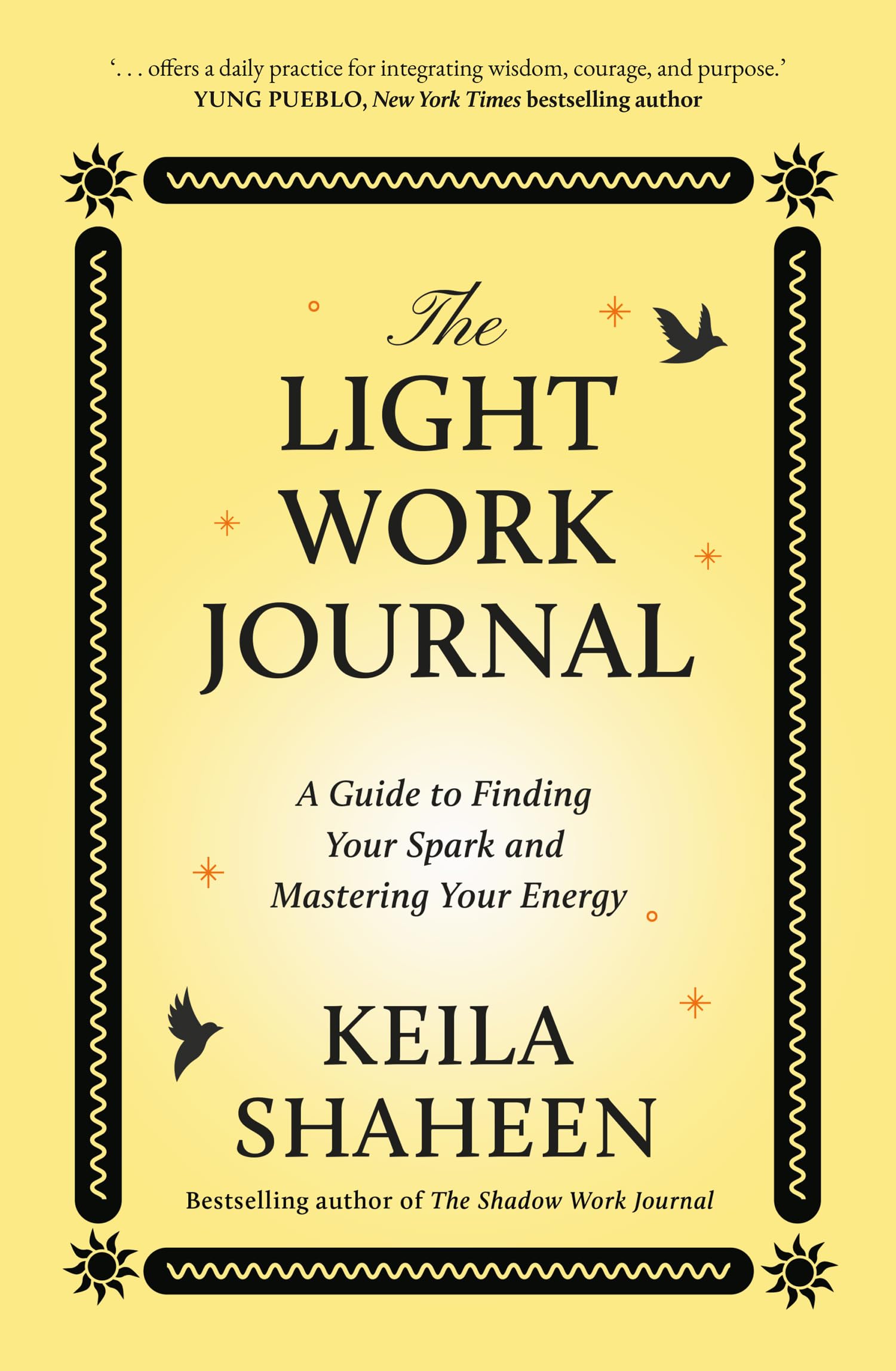 The Light Work Journal: A powerful new journal from global TikTok sensation Keila Shaheen to support you through the changing seasons of life this 2026