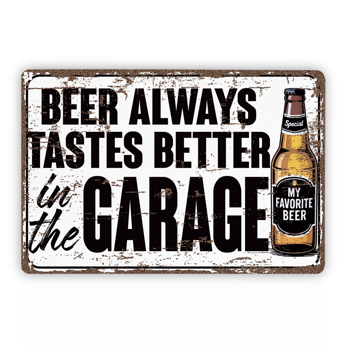 Garage Decor, Beer Always Tastes Better In The Garage Sign, Home Bar Decor, Man Cave Decors, Decorative Metal Wall Plaque, Beer Lover Gift, Vintage Metal Tin Signs, Metal Tin Sign 8X12 Inch