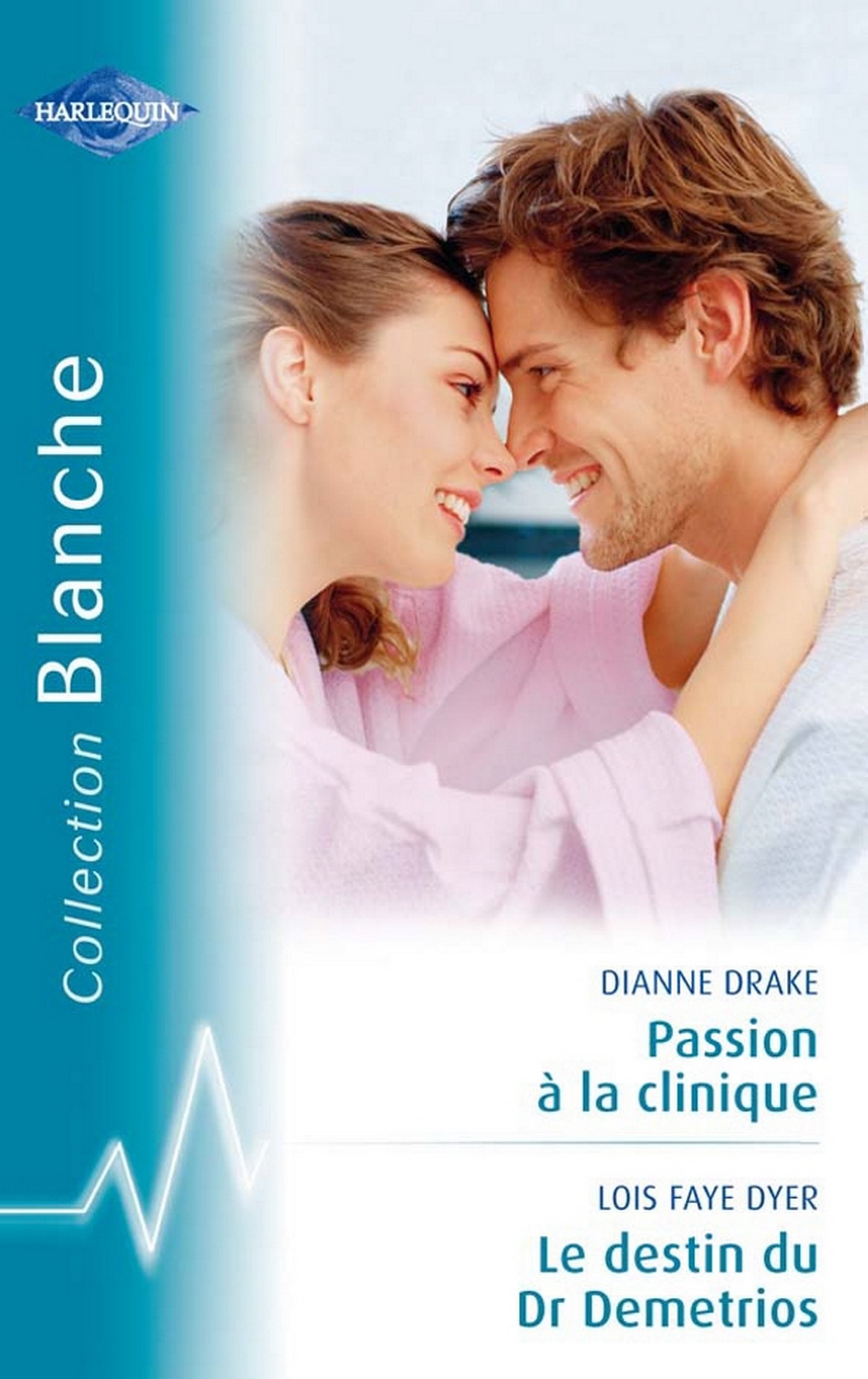 Passion à la clinique-Le destin du Dr Demetrios (Harlequin Blanche) (French Edition)