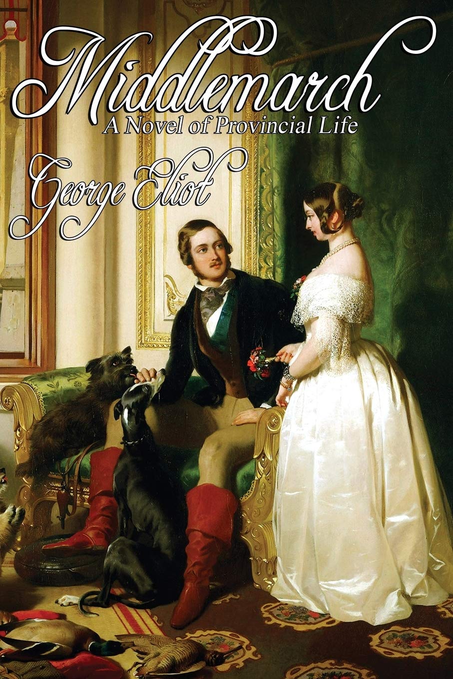 Middlemarch: A Study in Provincial Life (Complete One-Volume Ed