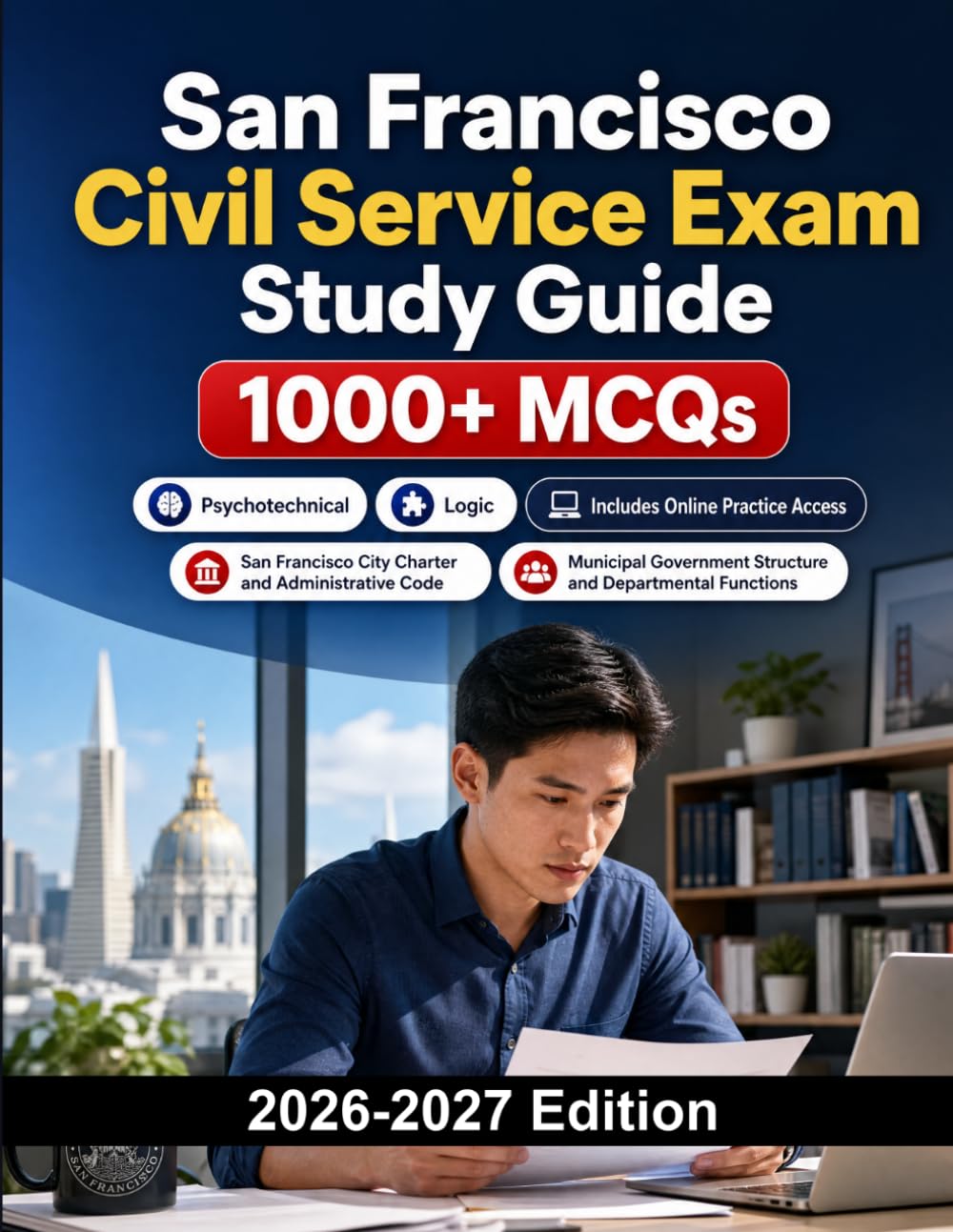 San Francisco Civil Service Exam Study Guide: City administration exam with reasoning and written assessment