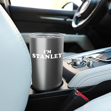 I'm Stanley, My Name Is Stanley, I am Stanley, Personalized Stainless Steel Insulated Tumbler