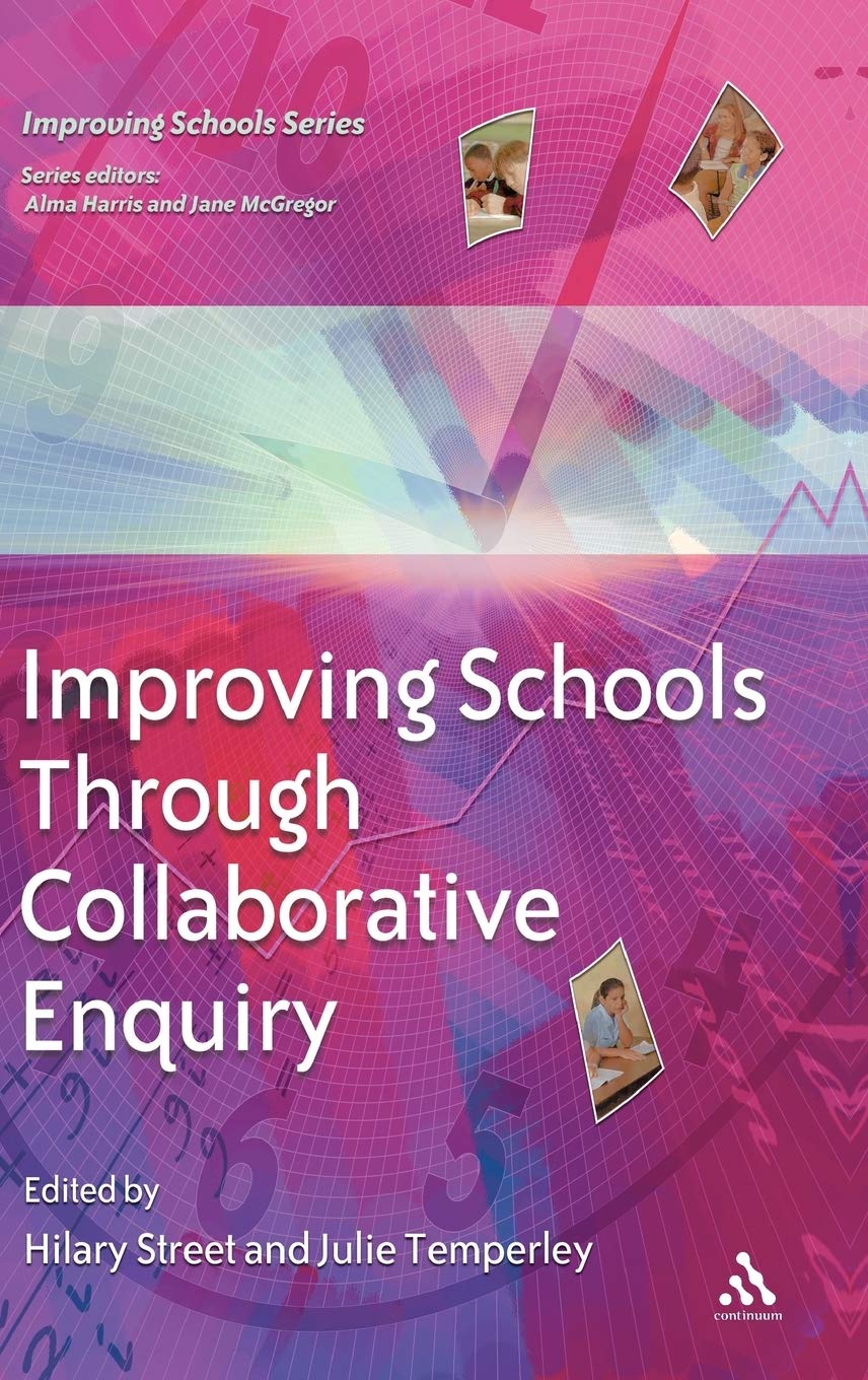 Improving Schools through Collaborative Enquiry