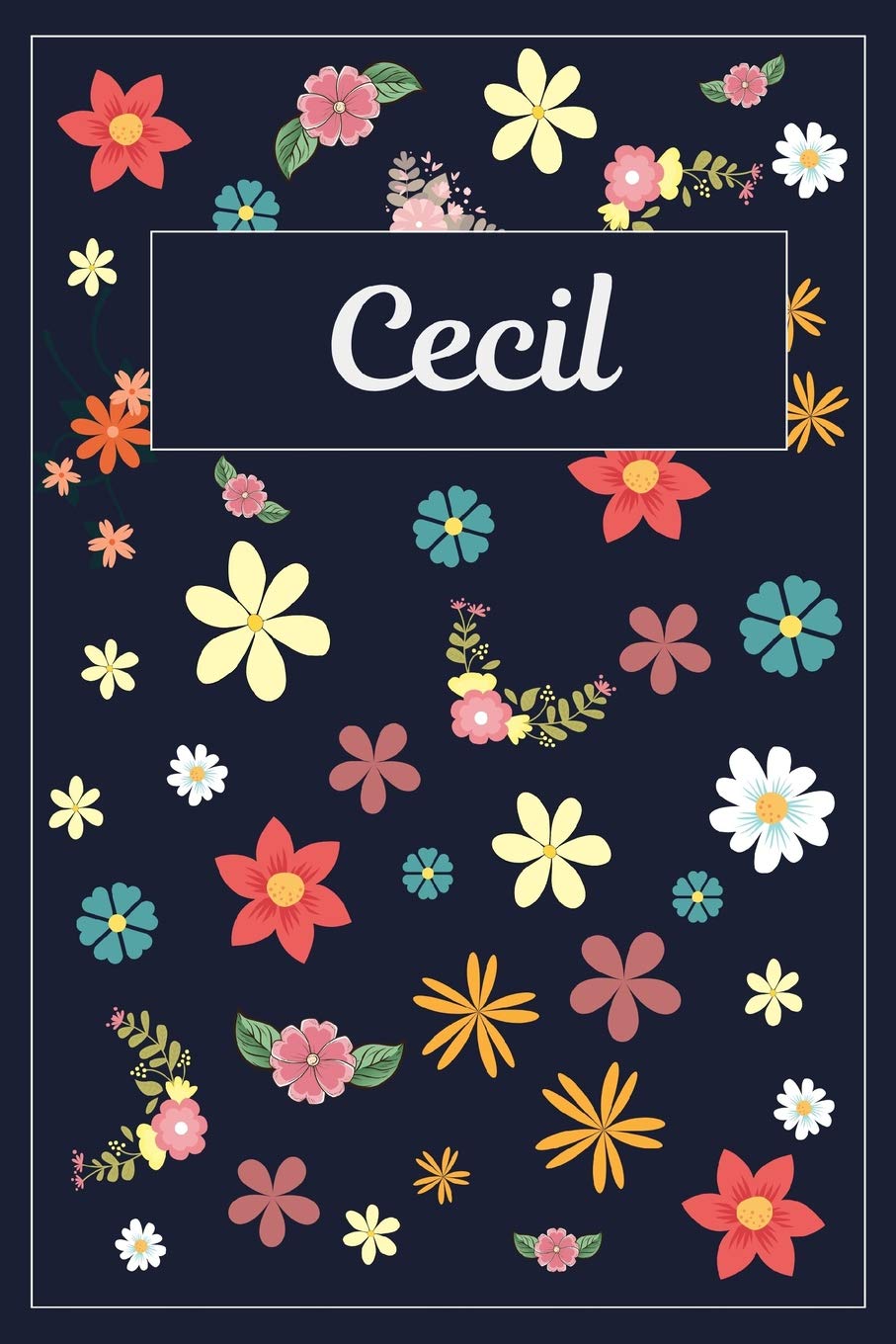 Cecil: Lined Writing Notebook with Personalized Name | 120 Pages | 6x9 | Flowers