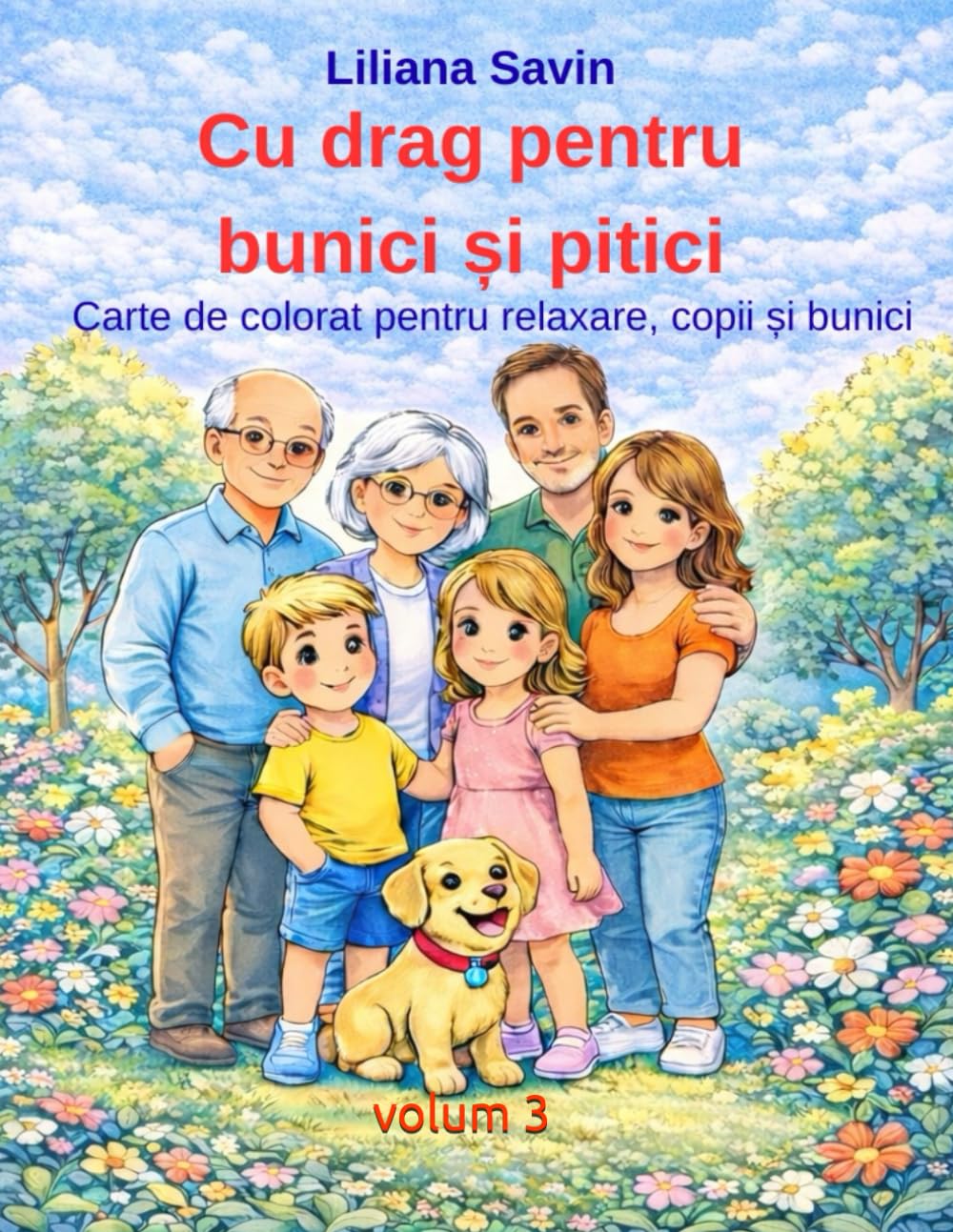 Cu drag pentru Bunici și pitici: Carte de colorat pentru relaxare , Bunici si copii