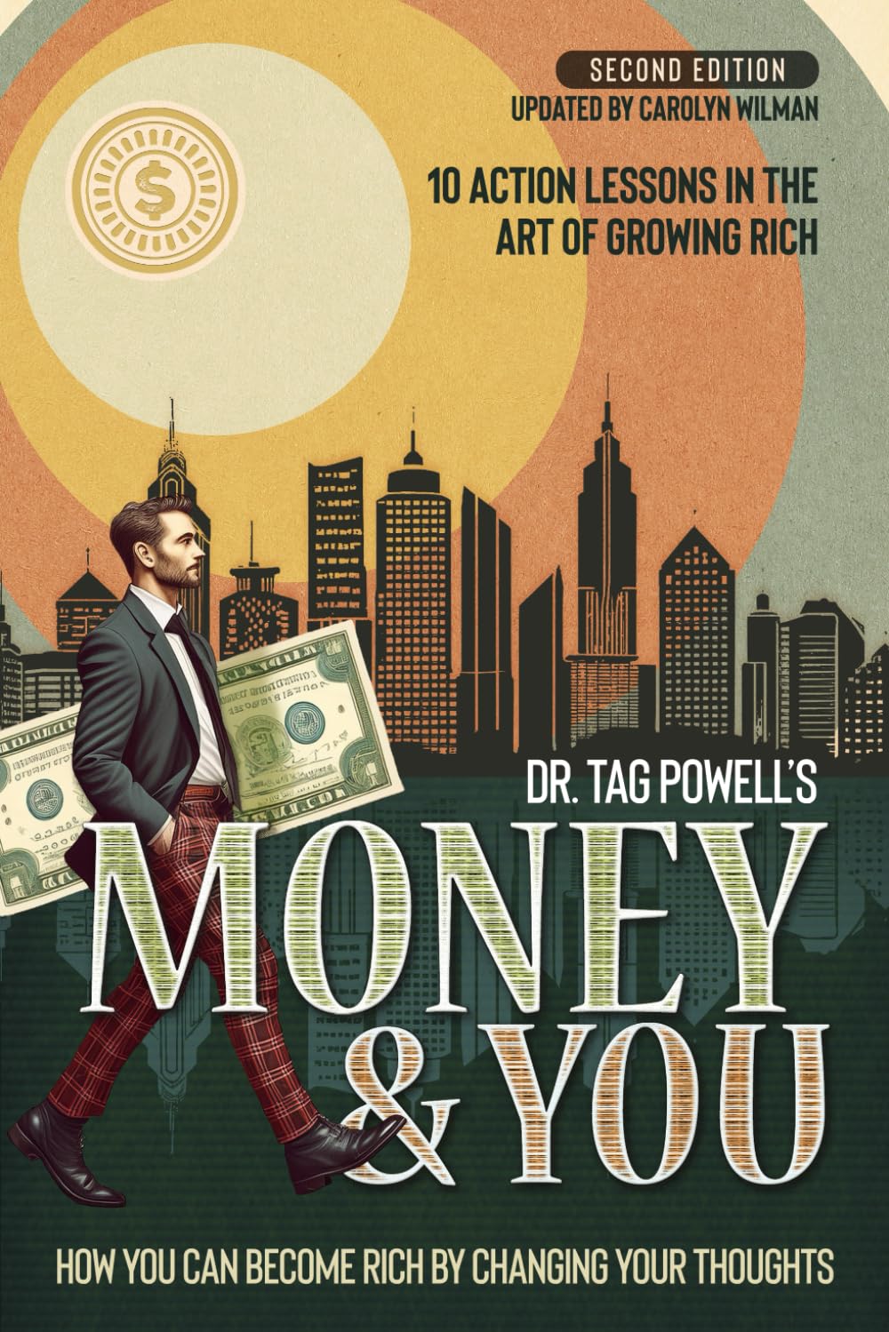 Money & You: How You Can Become Rich By Changing Your Thoughts