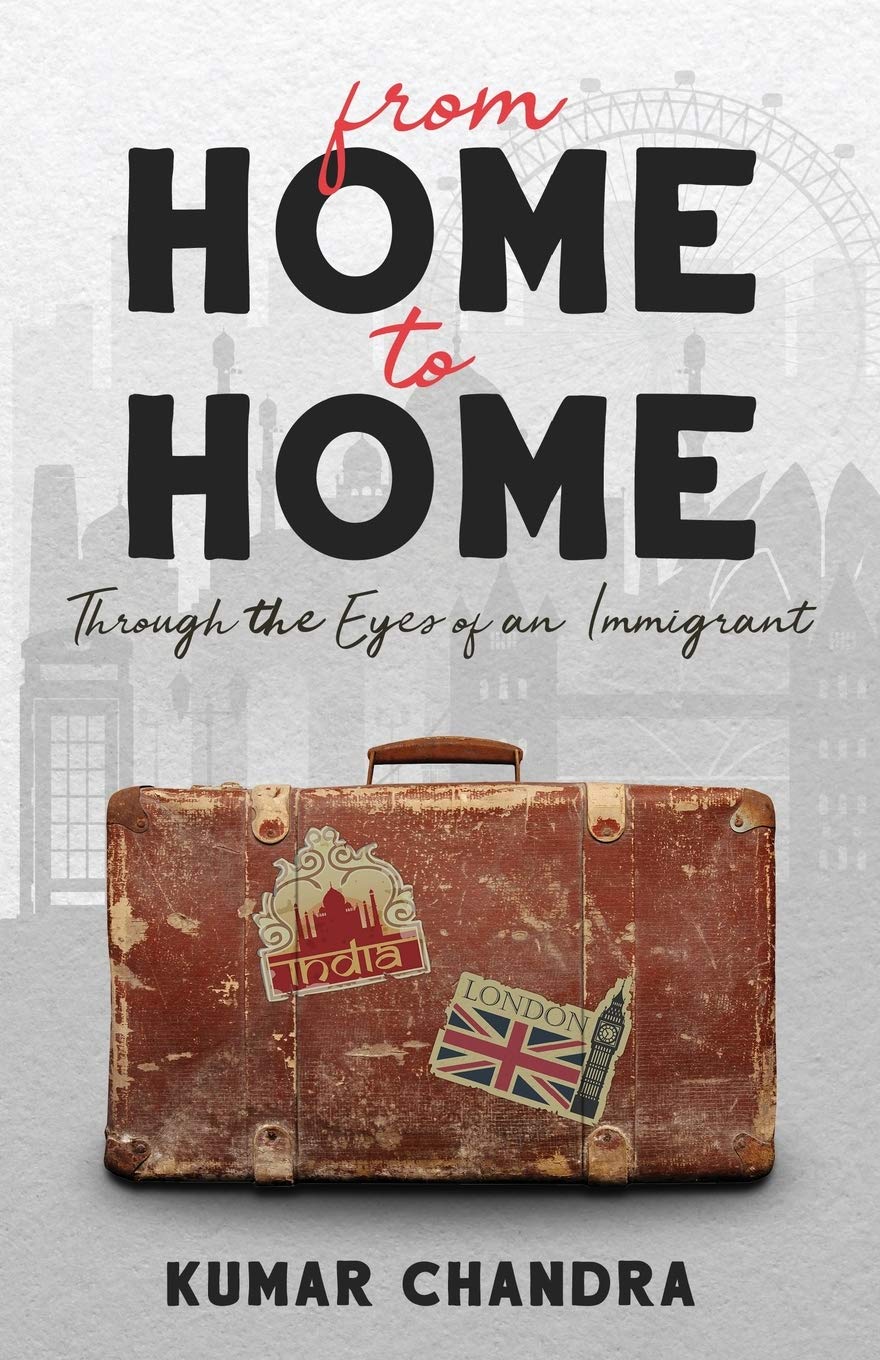 From Home to Home: Through the Eyes of an Immigrant: Collection of Insightful Poems