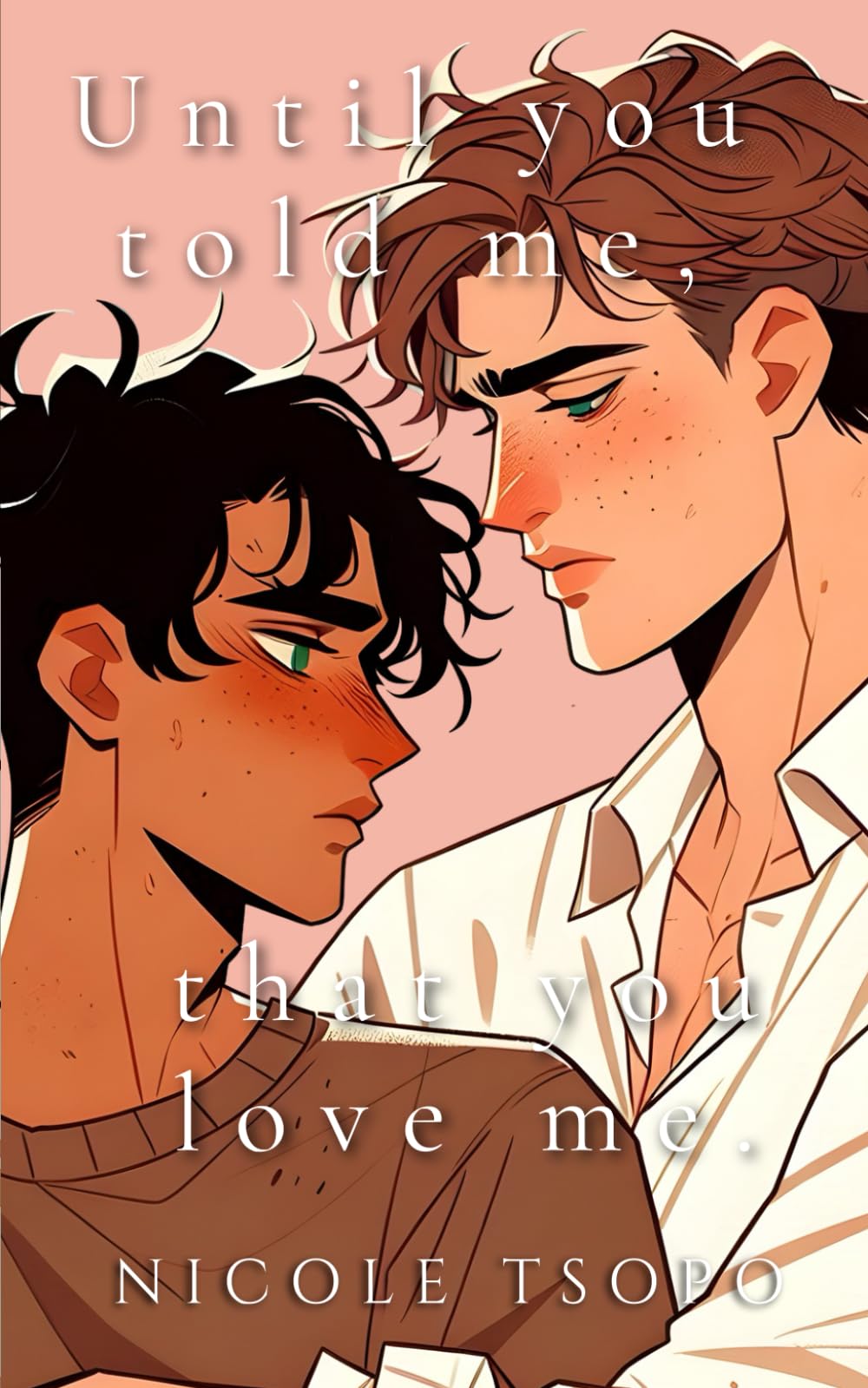 Until You Told Me That You Loved Me