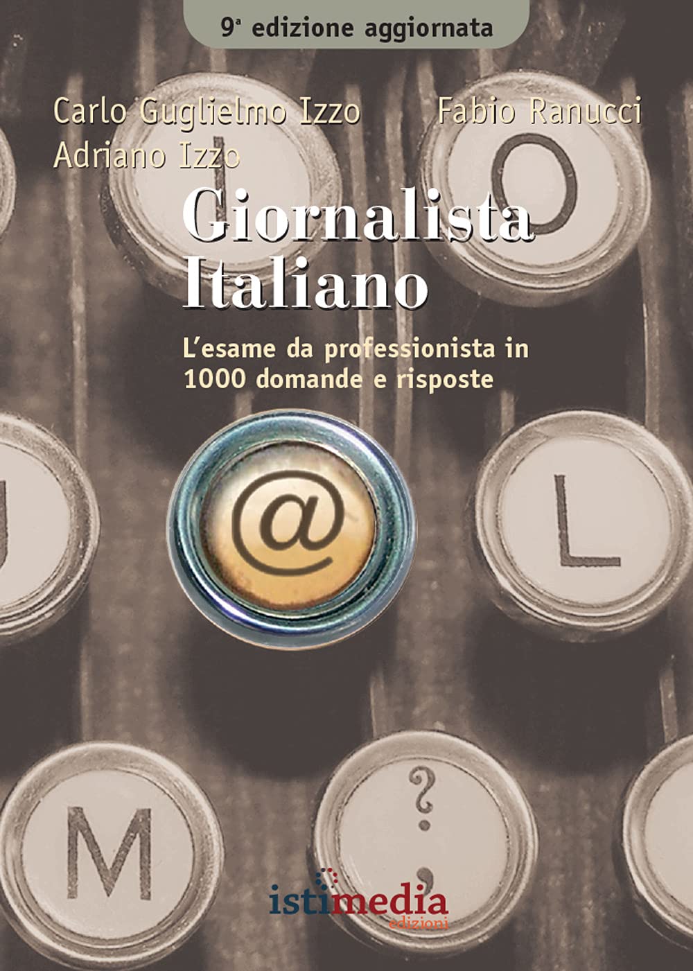 Giornalista italiano. L'esame da professionista in più di 1000 domande e risposte
