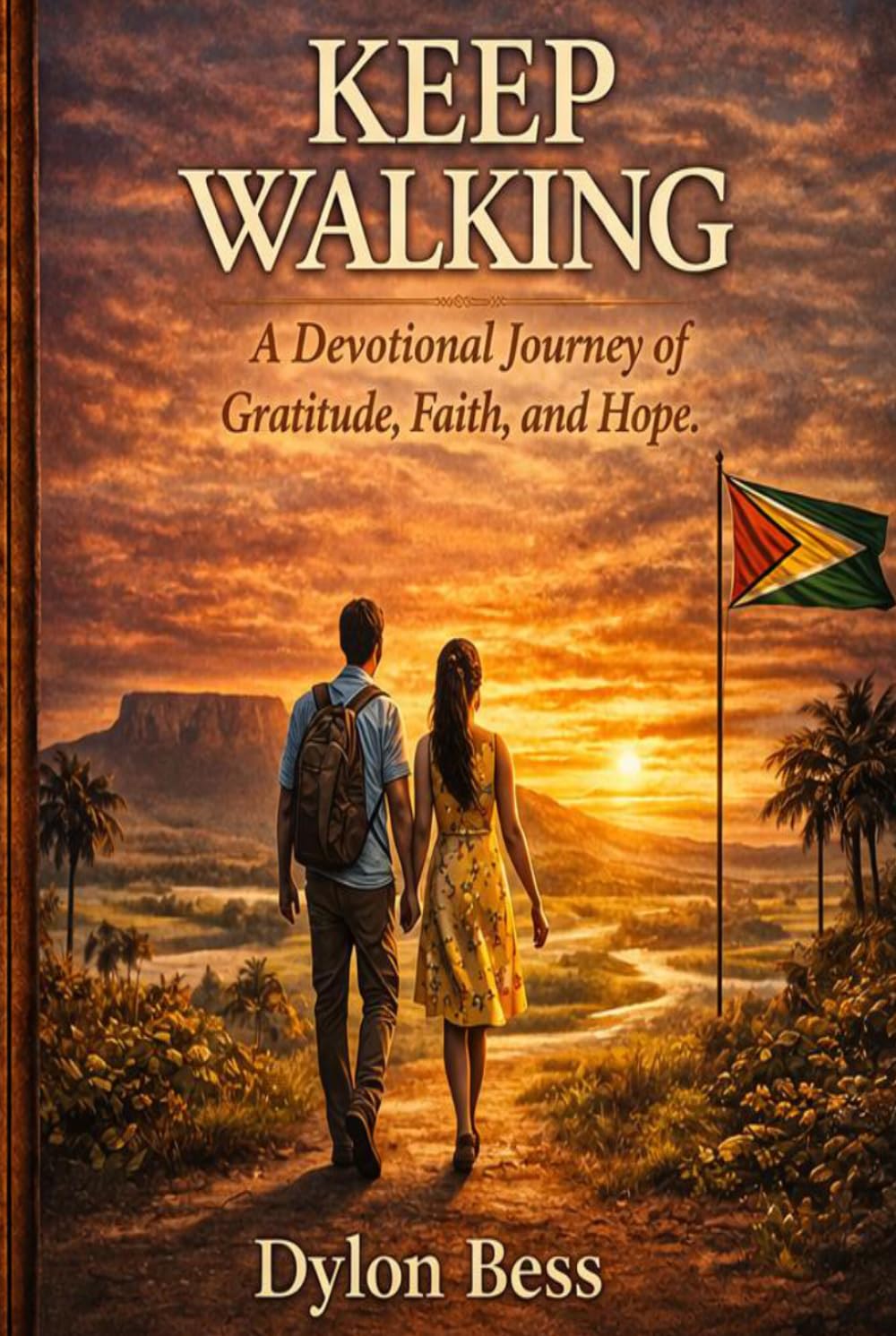 Keep Walking: A Devotional Journey of Gratitude, Faith and Hope