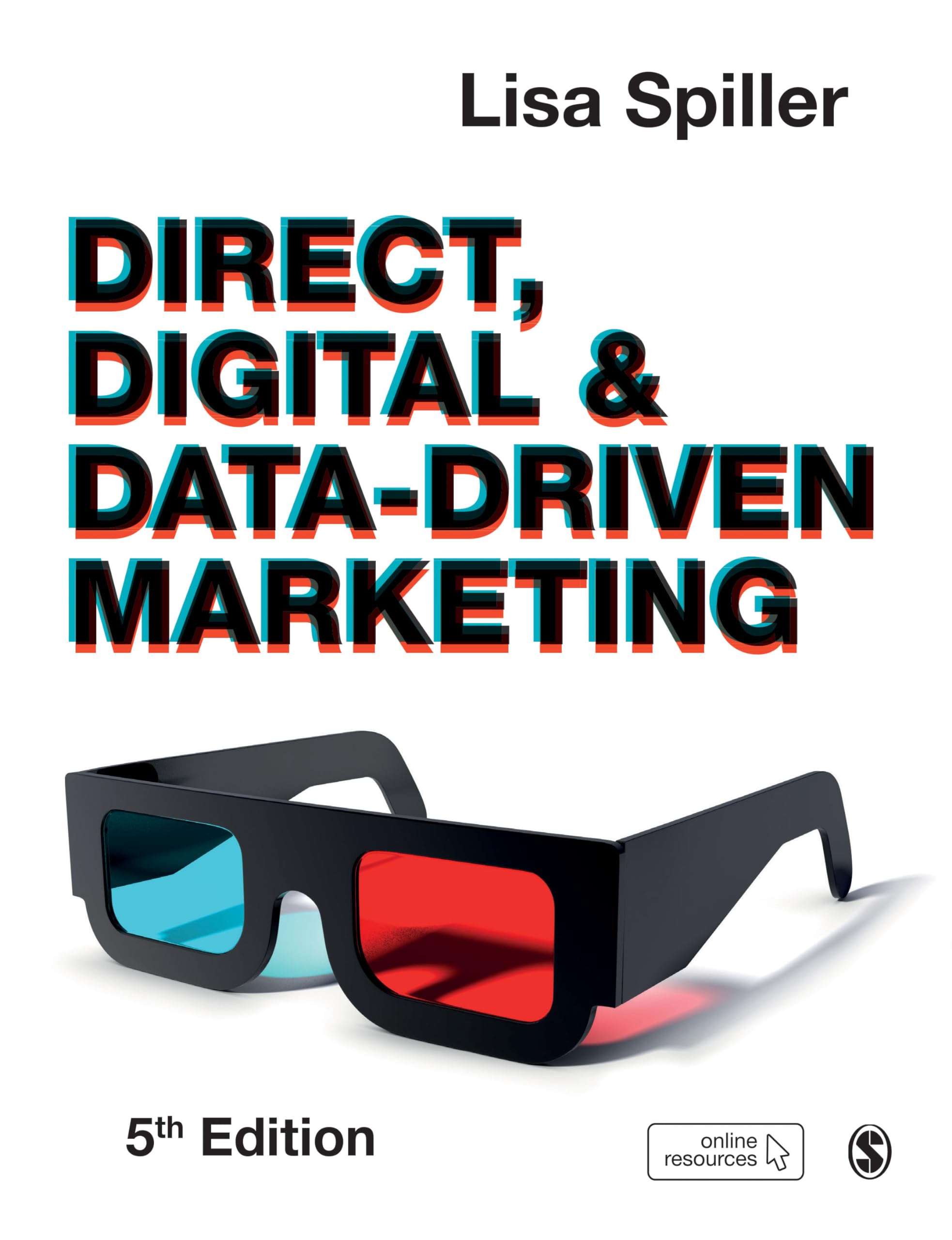 Direct, Digital & Data-Driven Marketing: Spiller, Lisa