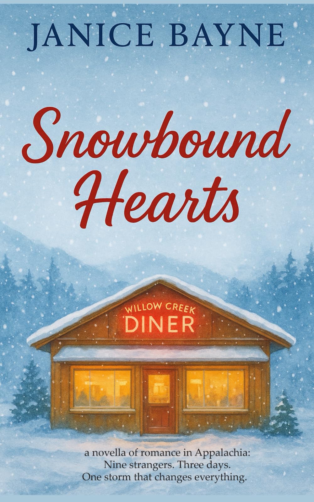 Snowbound Hearts: a novella of romance in Appalachia: Nine strangers. Three days. One storm that changes everything.