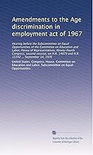 Amendments to the Age discrimination in employment act of 1967