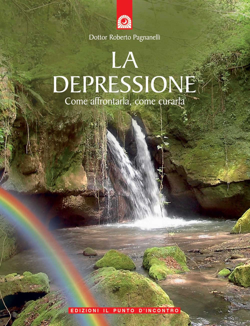 La Depressione. Come Affrontarla, Come Curarla - 4