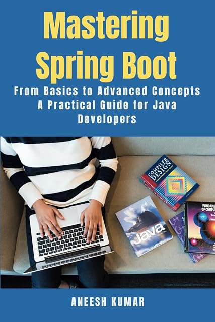 Portada de Mastering Spring Boot: From Basics to Advanced Concepts - A Practical Guide for Java Developers