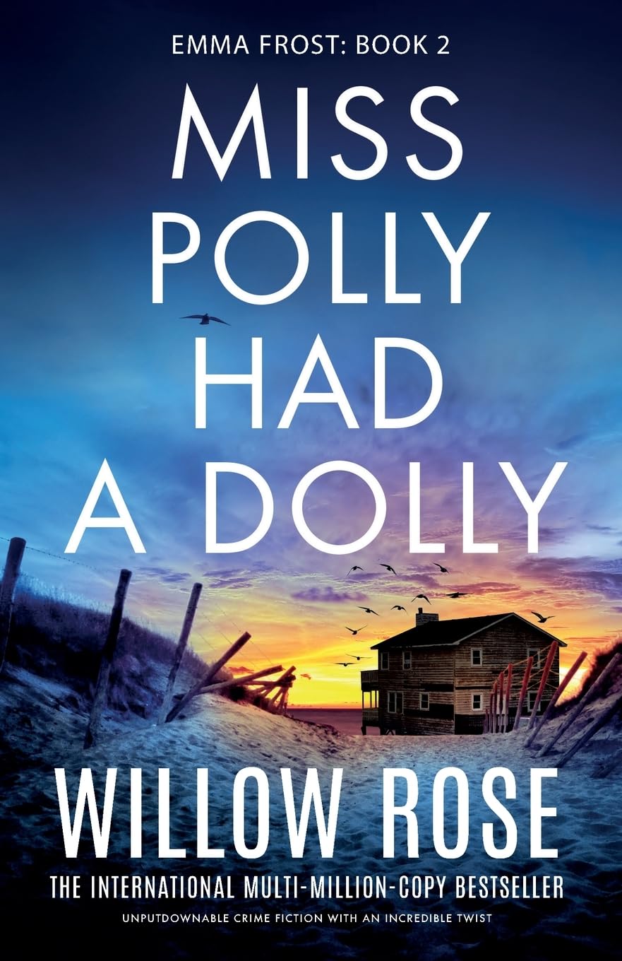 Miss Polly Had a Dolly: Unputdownable crime fiction with an incredible twist: 2 (Emma Frost)