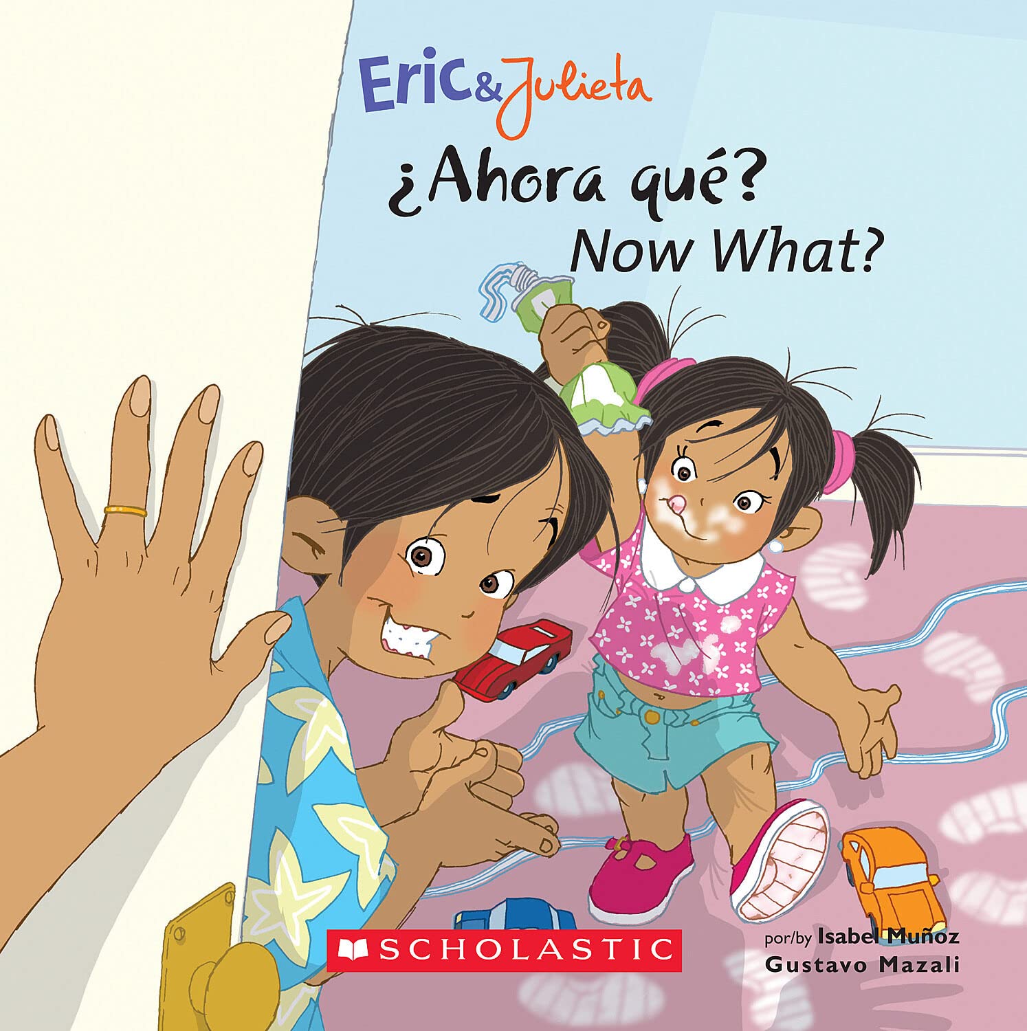 Now, What? / ?Ahora, que? (Eric & Julieta) (Scholastic Bilingual) (Spanish and English Edition)