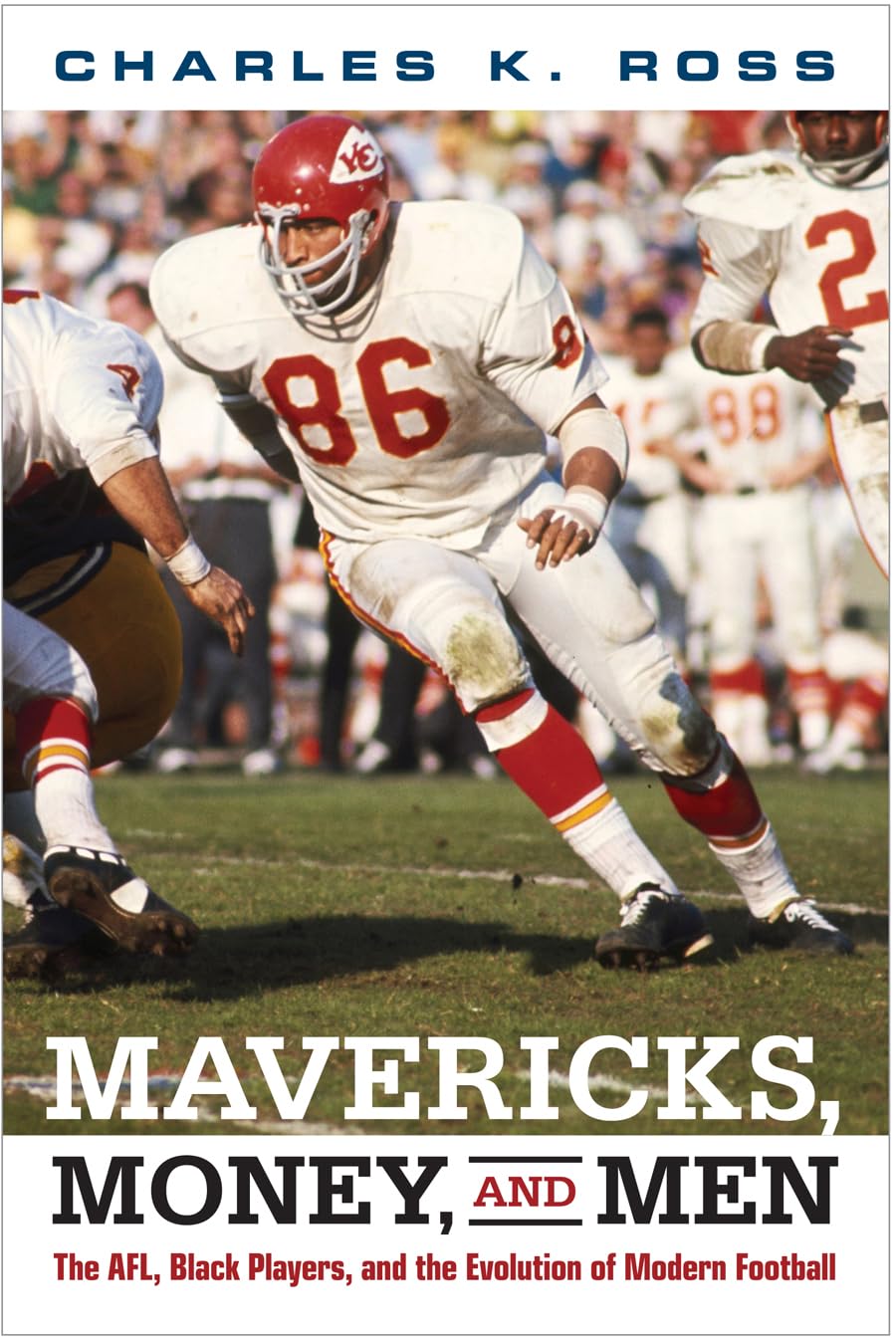Mavericks, Money, and Men: The AFL, Black Players, and the Evolution of Modern Football (Sporting)