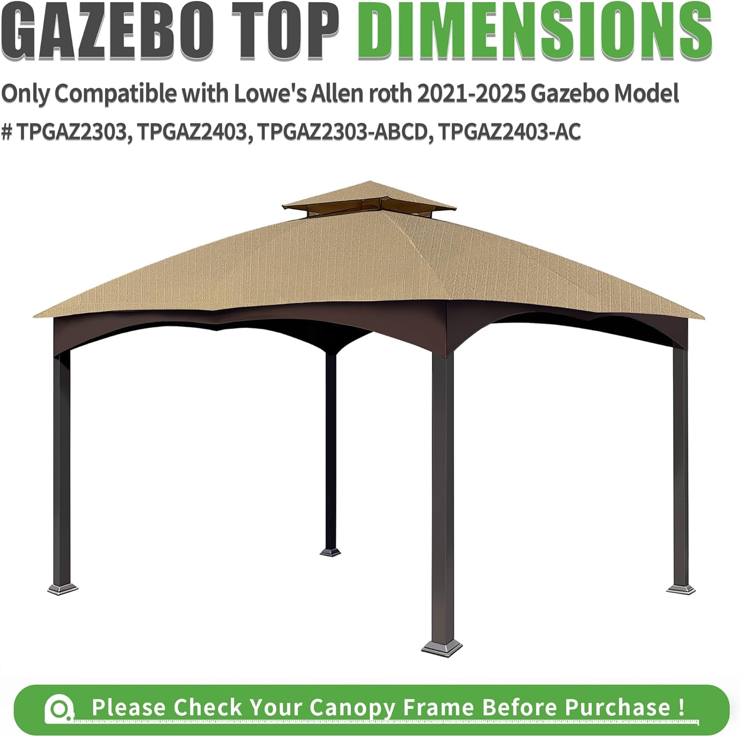Gazebo Replacement Top Compatible with The Lowe's Allen roth Gazebo Model # TPGAZ2303, TPGAZ2403, TPGAZ2303-ABCD, TPGAZ2403-AC,(Beige)