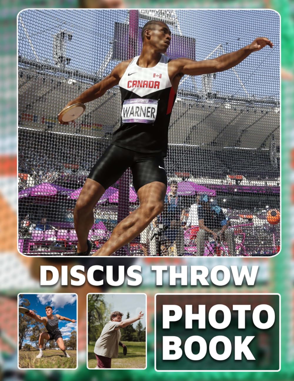 Discus Throw Photo Book: Photo Album Collection With 40 Images Of Discus Throwing Athletes In Action At Track And Field Events