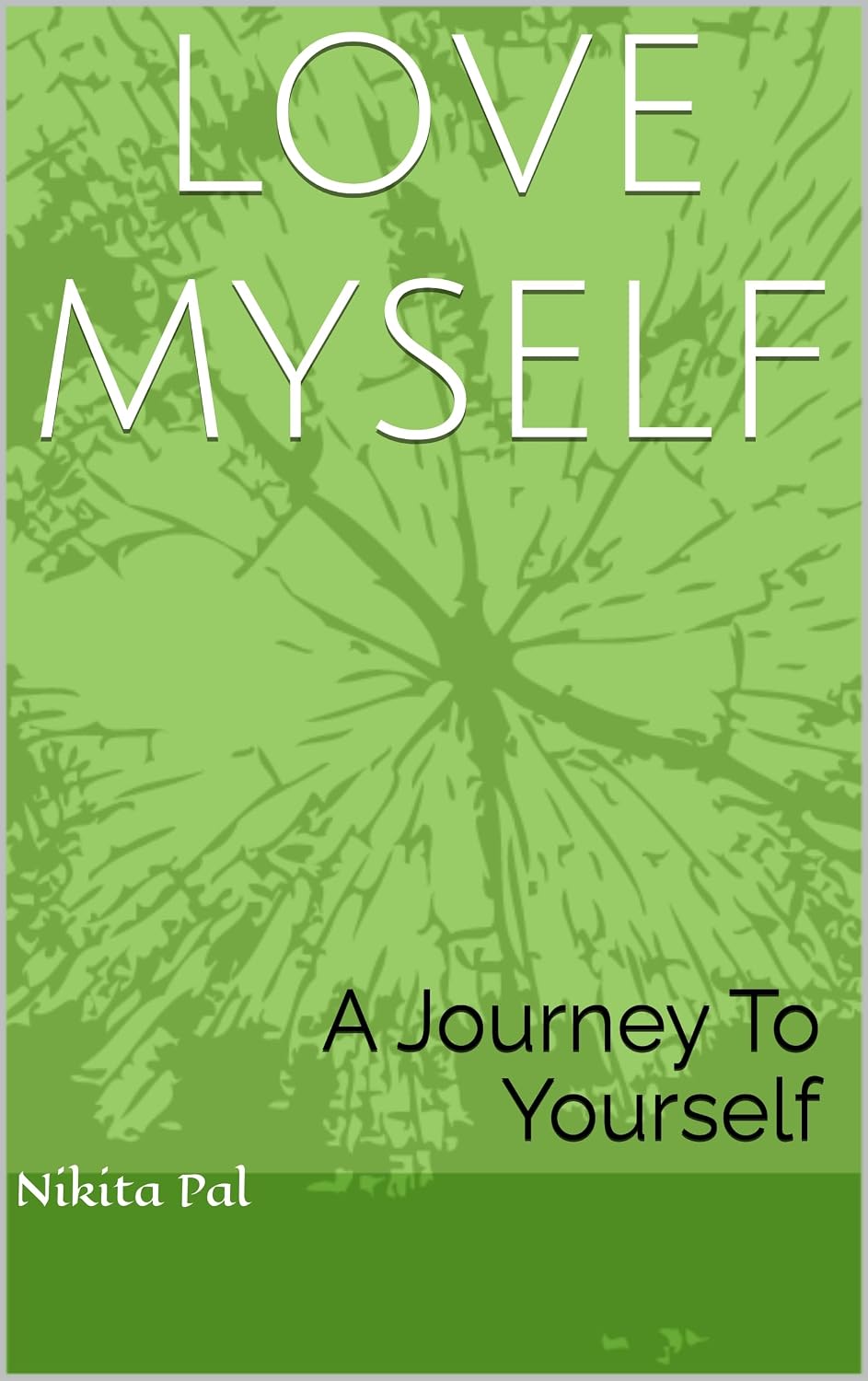 Love Myself : A Journey to Yourself
