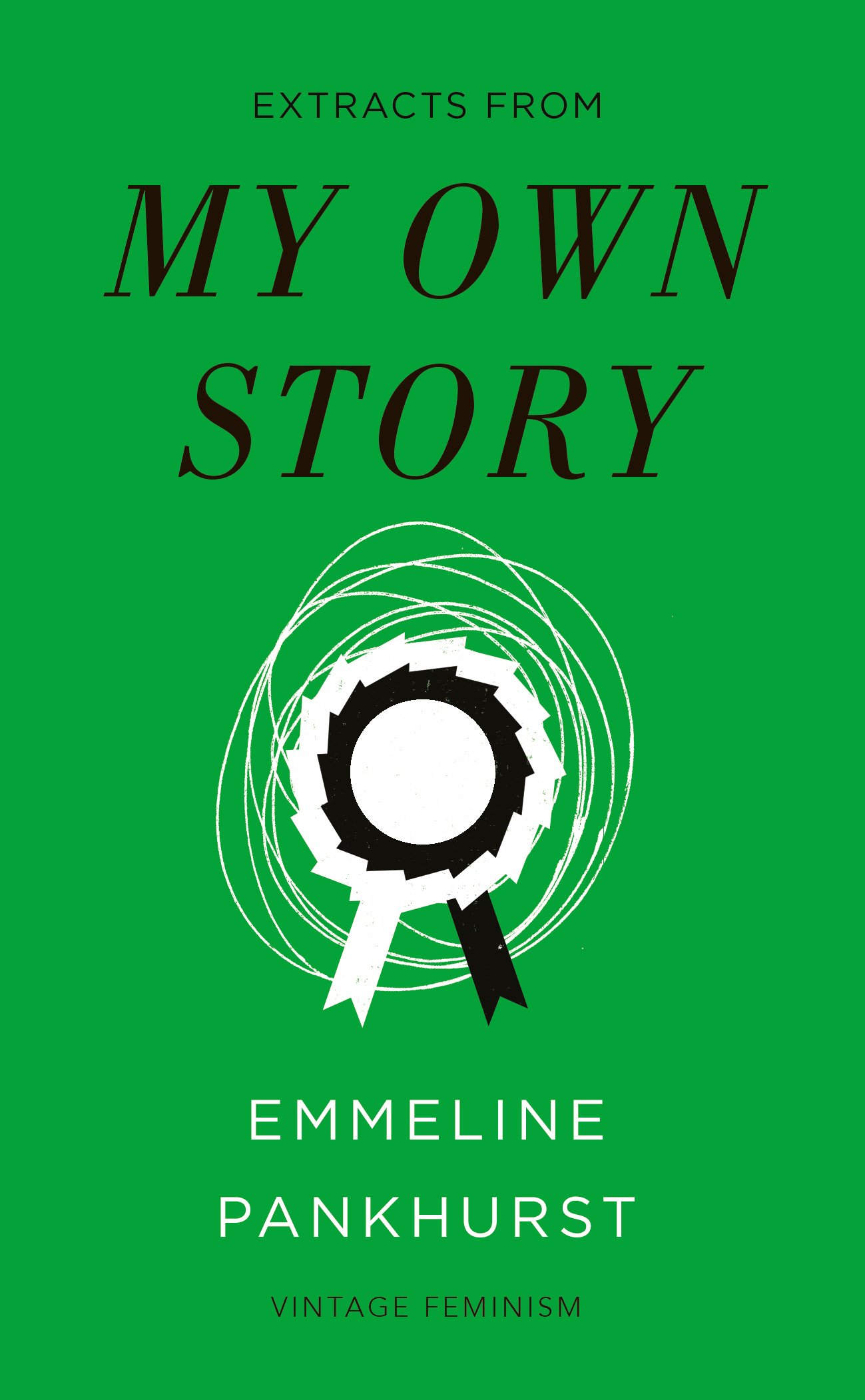 Emmeline Pankhurst My Own Story (Vintage Feminism Short Edition) Paperback Book
