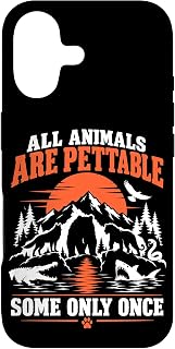 All Animals are Pettable Some Only Once Fun Wildlife Nature Case for iPhone 17