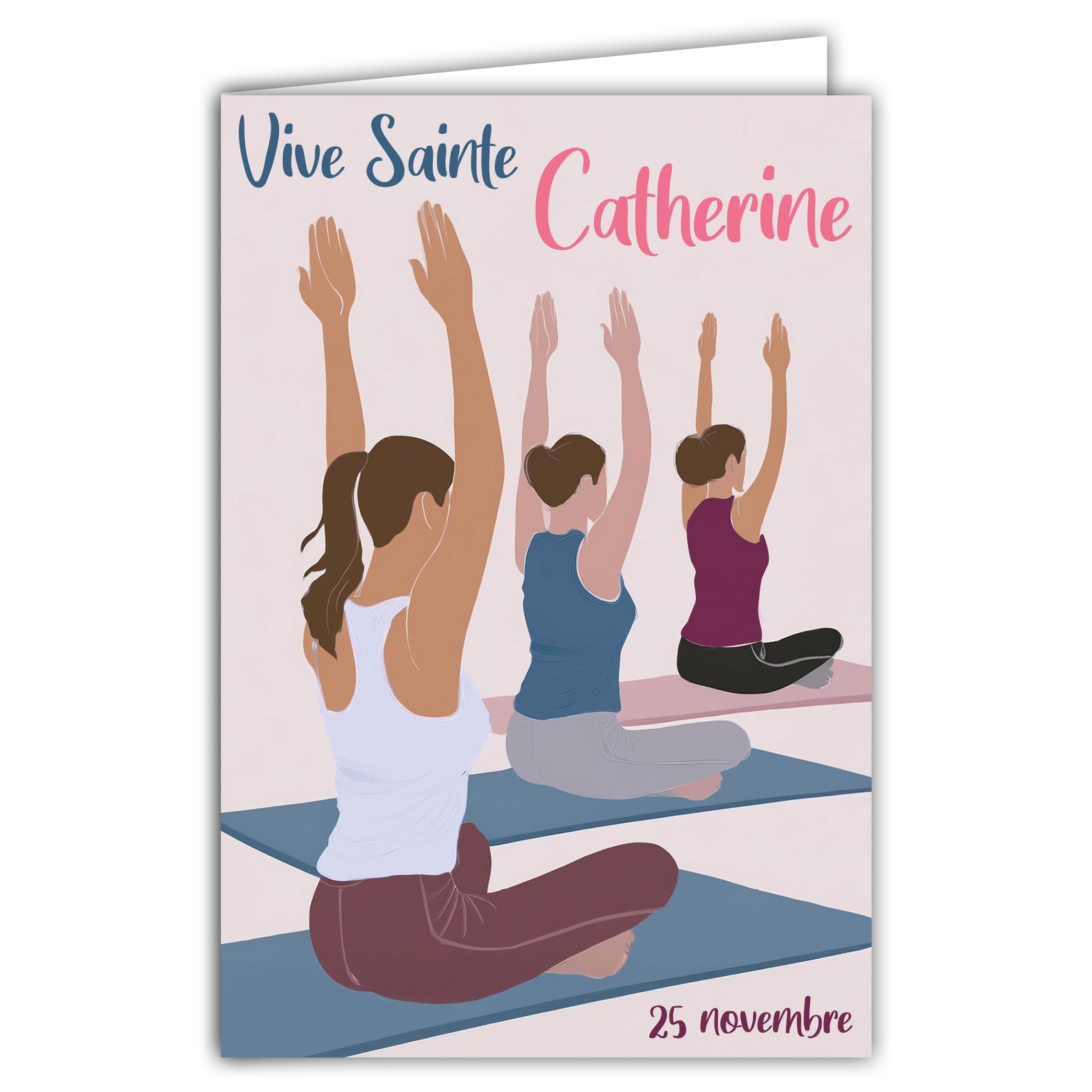 68-1351 Vive Saint Catherine 25 November Wish a Happy Party to a Young Girl Woman Sporty Yoga Pilate Modern Contemporary Illustration with White Envelope 12 x 17 cm