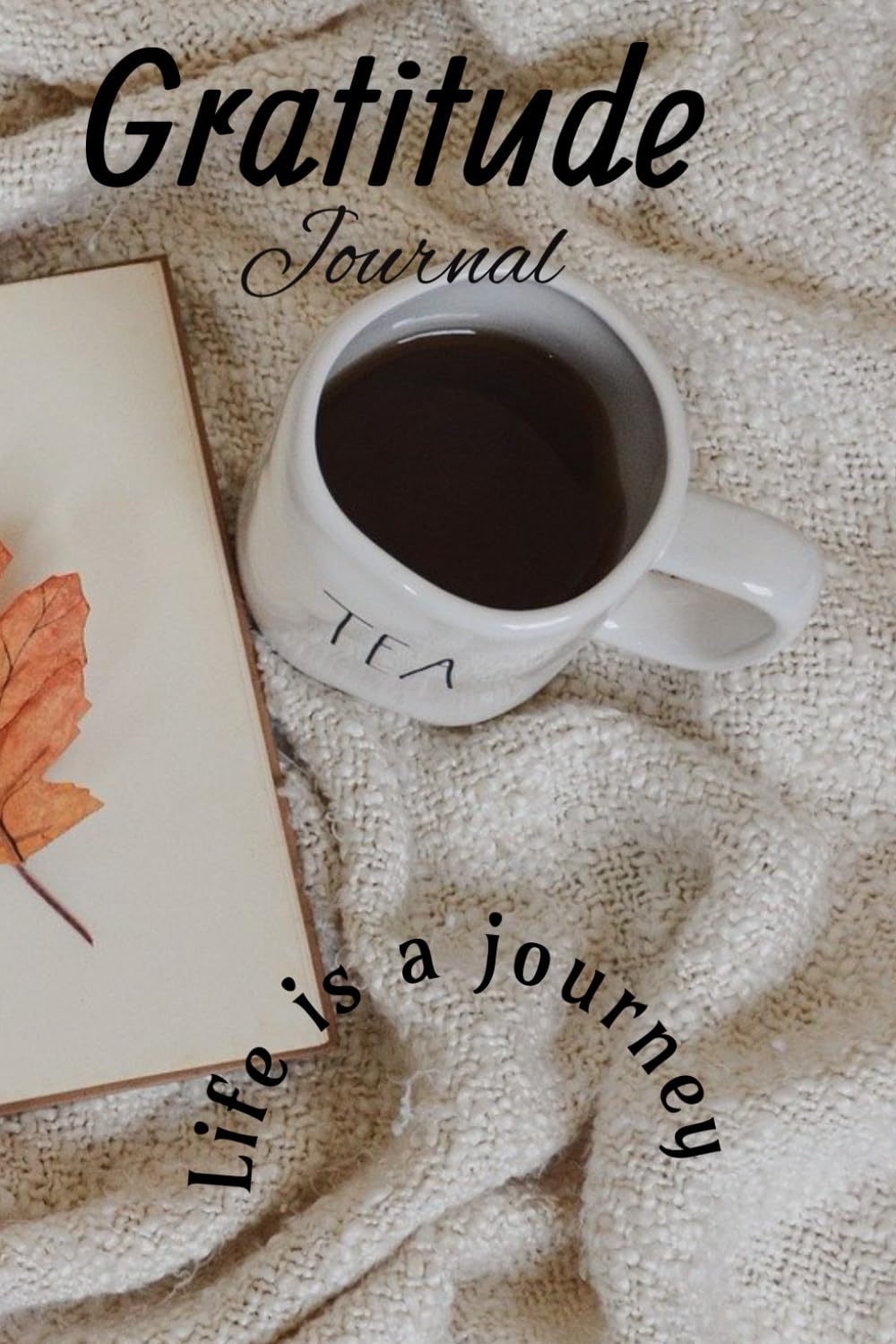 Gratitude Journaling: Life is a journey