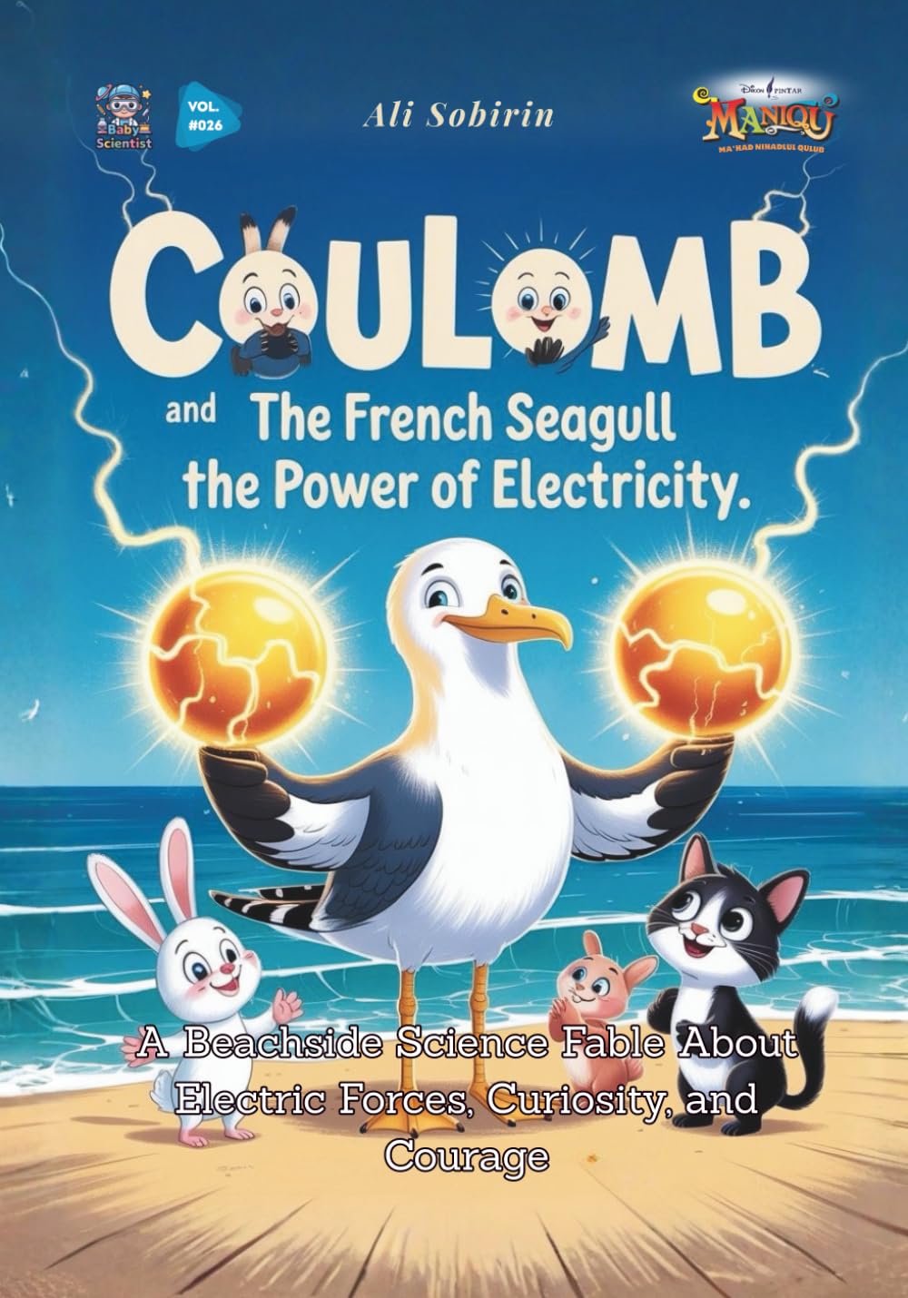 Coulomb the French Seagull and the Power of Electricity: A Beachside Science Fable About Electric Forces, Curiosity, and Courage (Baby Scientist)