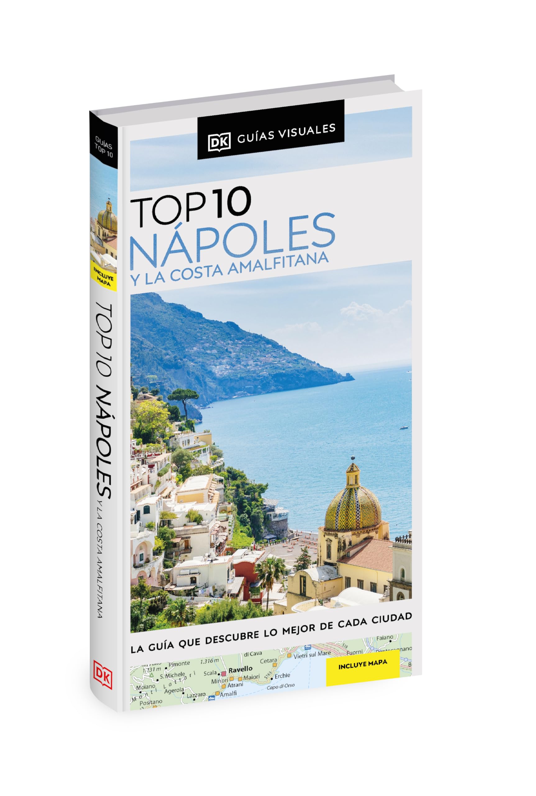 Nápoles y la Costa Amalfitana (Guías Visuales TOP 10): La guía que descubre lo mejor de cada ciudad (Guías de viaje)