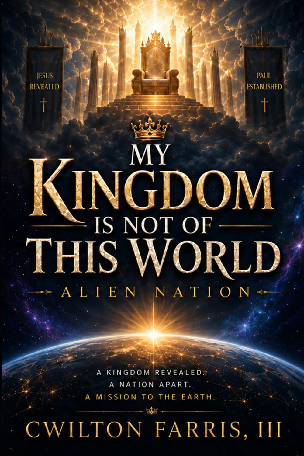 My Kingdom Is Not of This World: Alien Nation