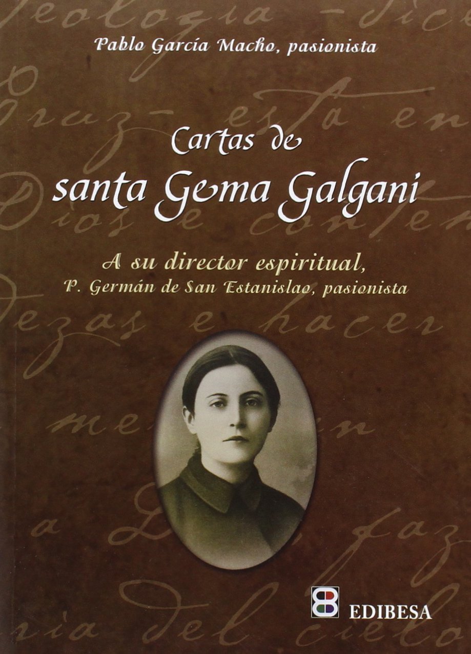 Cartas de Santa Gema Galgani : a su director espiritual : Padre Germán de San Estanislao, pasionista