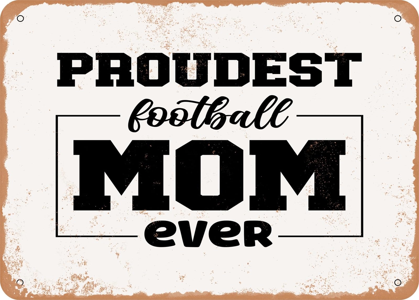 Miaomansenstore Metal Sign - Proudest Football Mom Ever - Vintage Look Sign Home Decor