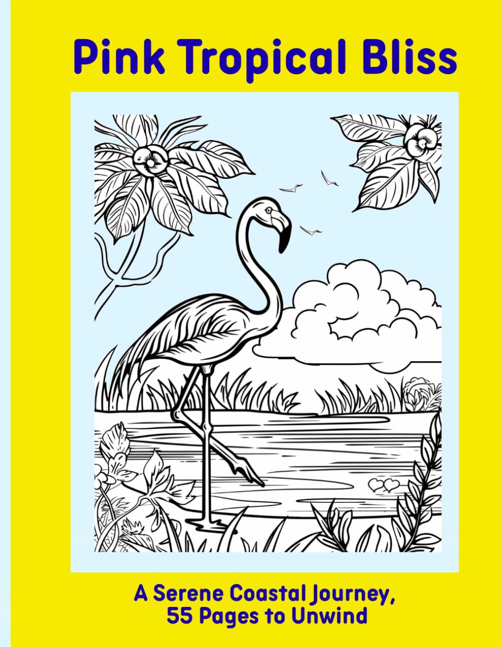Pink Tropical Bliss: A Serene Coastal Journey, 55 Pages to Unwind
