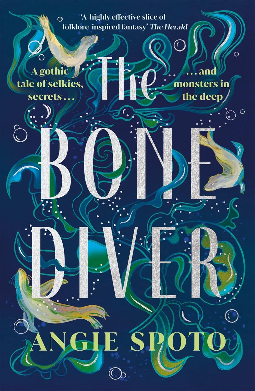 The Bone Diver: A gothic tale of legend, secrets and monsters in the deep...