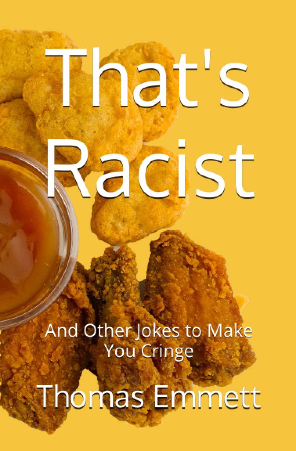 That's Racist: And Other Jokes to Make You Cringe