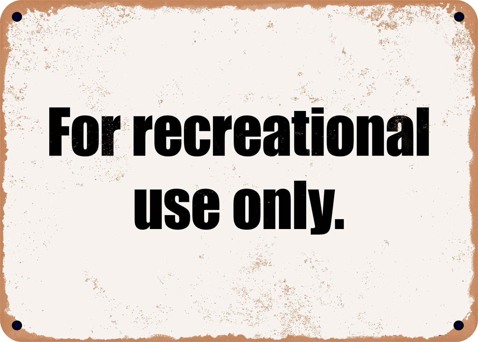 Miaomansenstore Metal Sign - For Recreational Use Only Home Decor