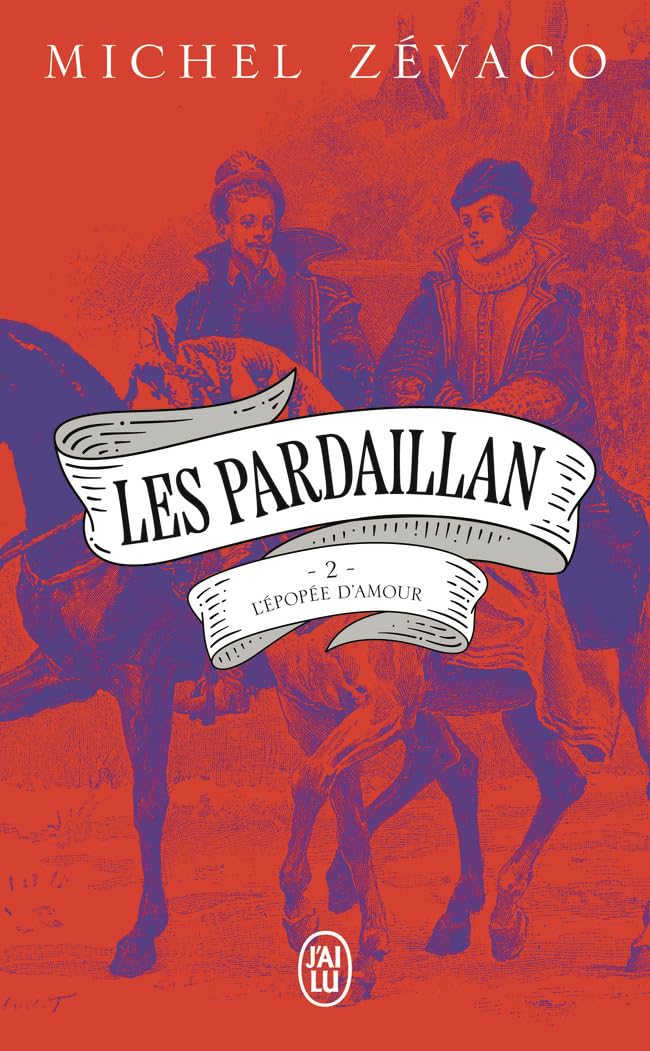 Les Pardaillan: L'épopée d'amour (2)