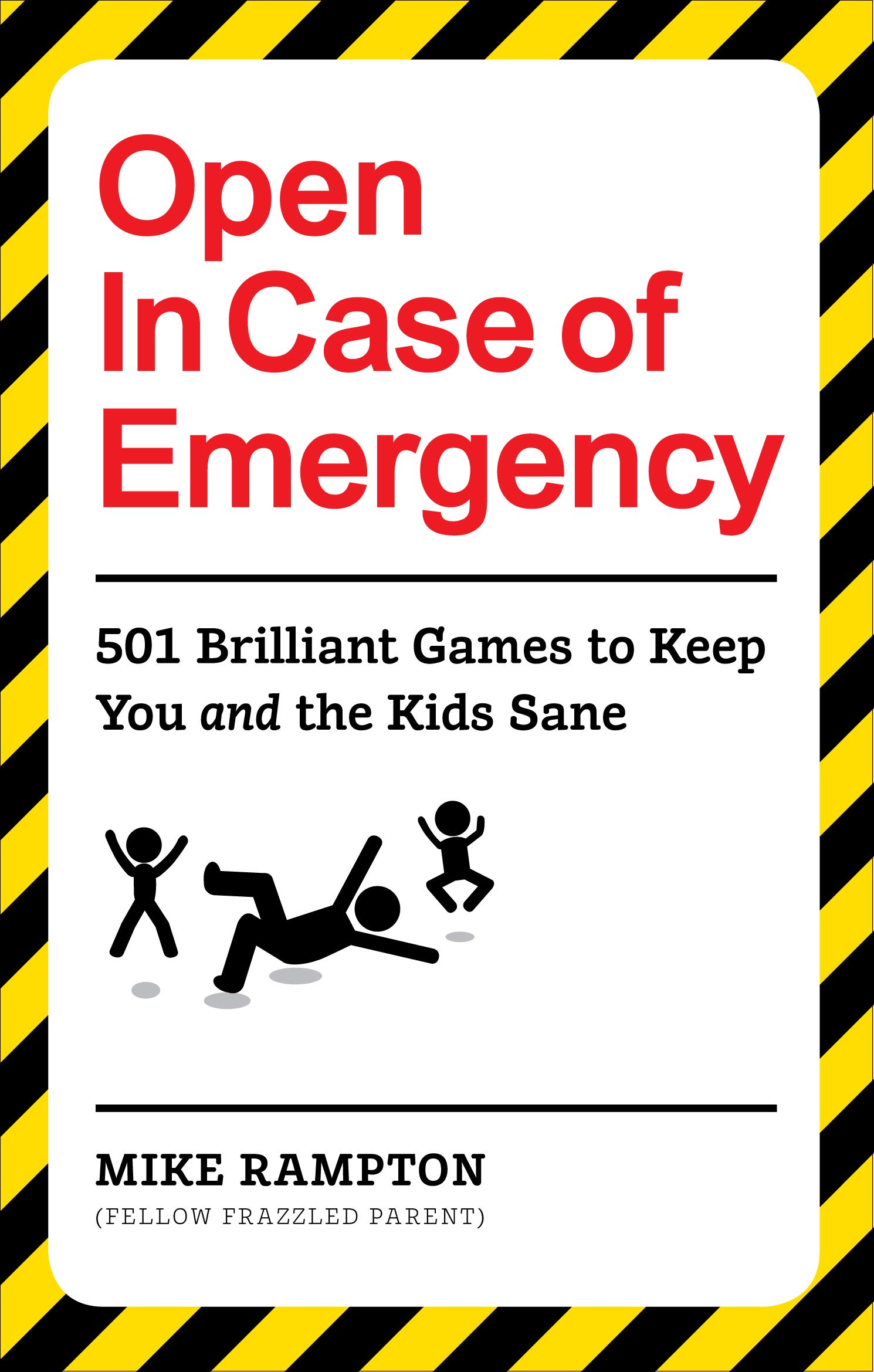 Open In Case of Emergency: 501 Games to Entertain and Keep You a