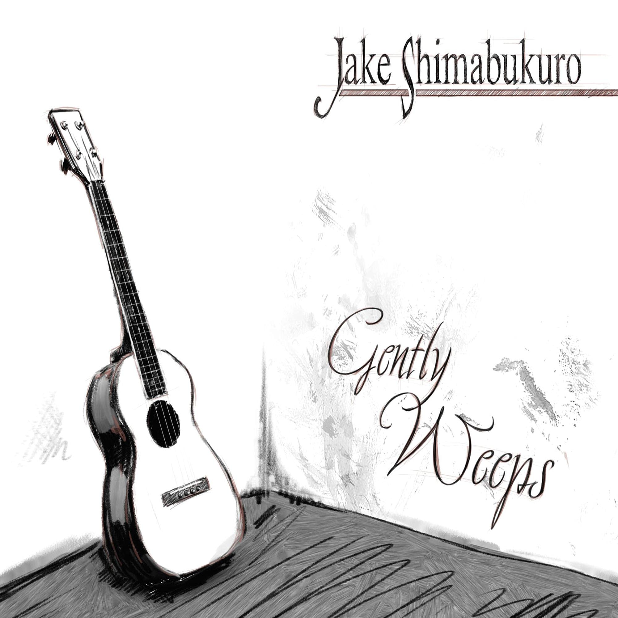 ミュージック JAKE SHIMABUKURO/GENTLY WEEPS Amazon.com: Gently Weeps