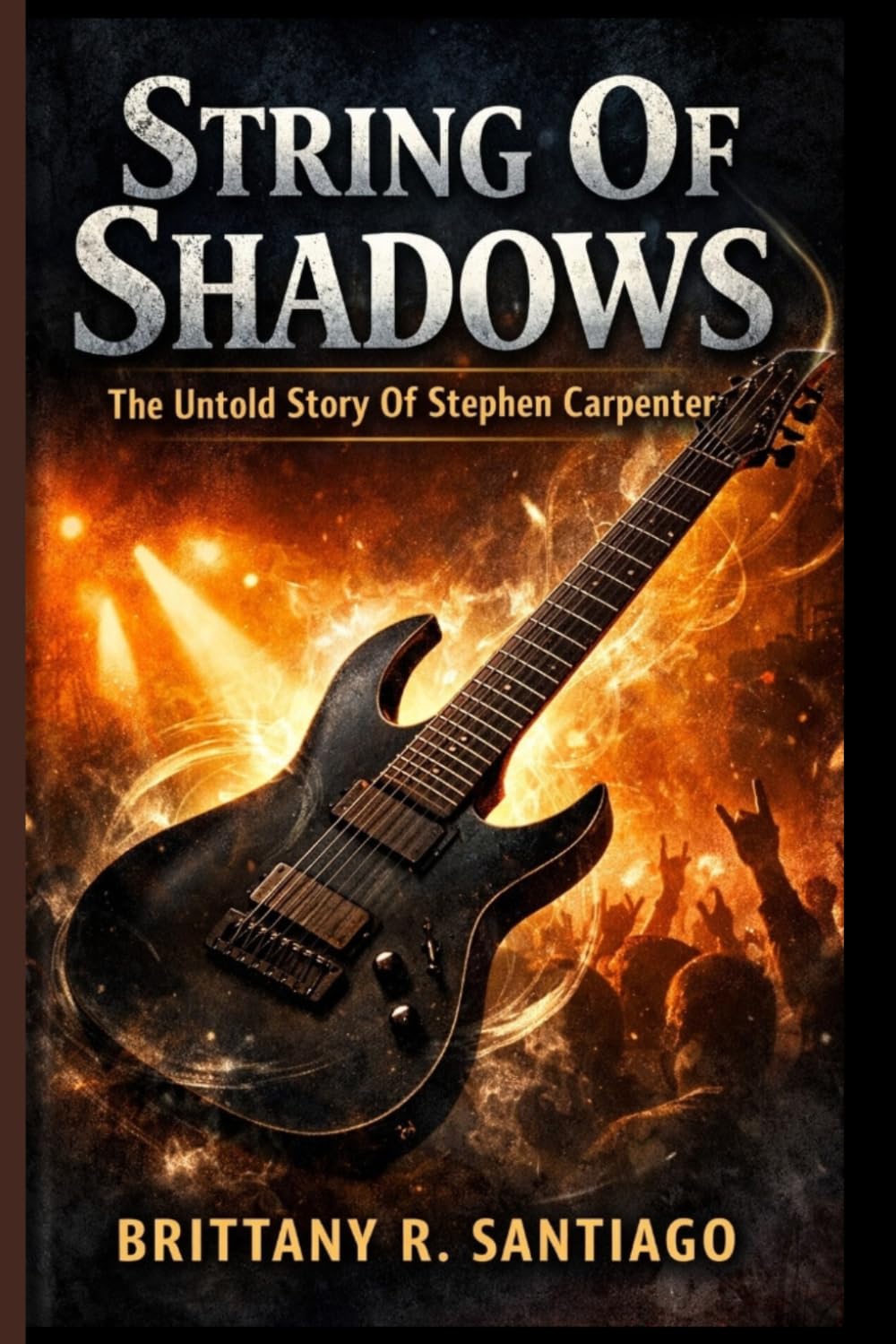 String Of Shadows: The Untold Story Of Stephen Carpenter