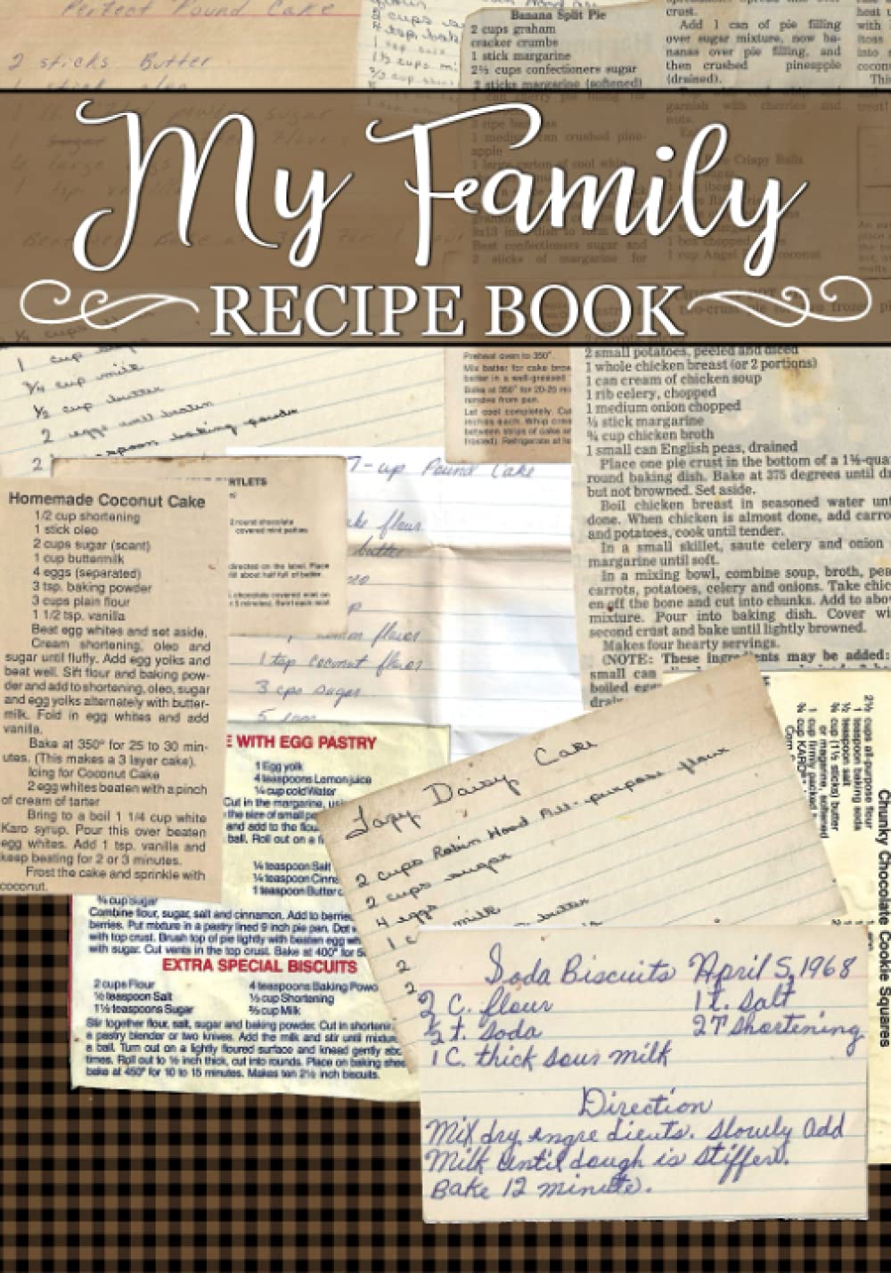 My Family Recipe Book: For Collecting All of Your Favorite Family (Modern and Traditional) Recipes in One Place (7x10) 100 Pages