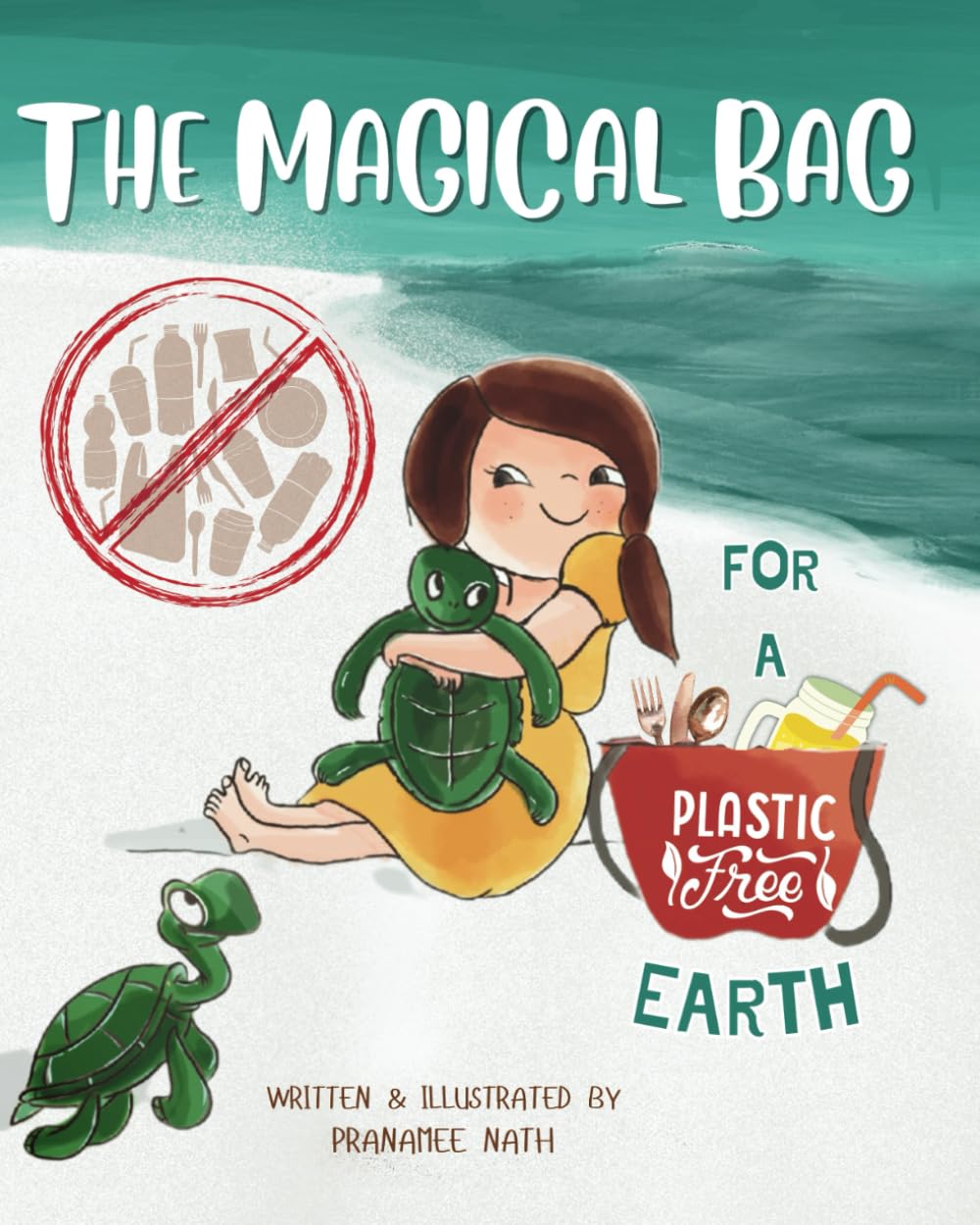 The Magical Bag for a Plastic-free Earth: A Book on Plastic Pollution and how we can reduce it.