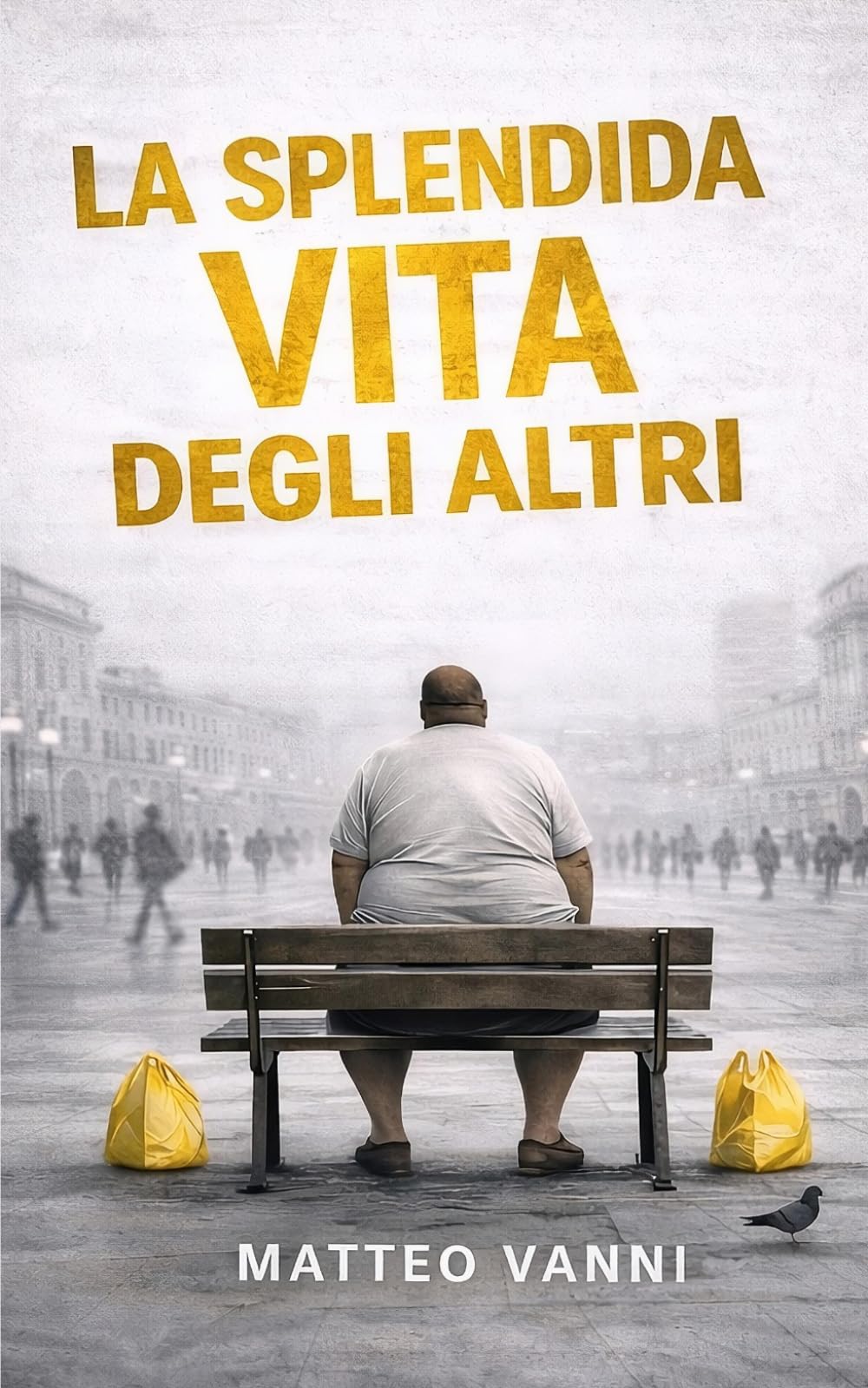 La splendida vita degli altri
