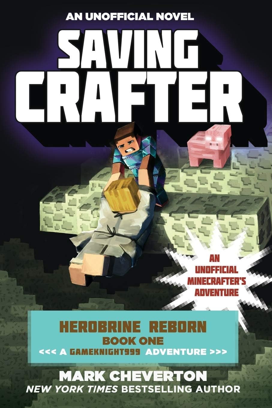 Saving Crafter: Herobrine Reborn Book One: A Gameknight999 Adventure: An Unofficial Minecrafter's Adventure (Unofficial Minecrafters Herobrine Reborn)